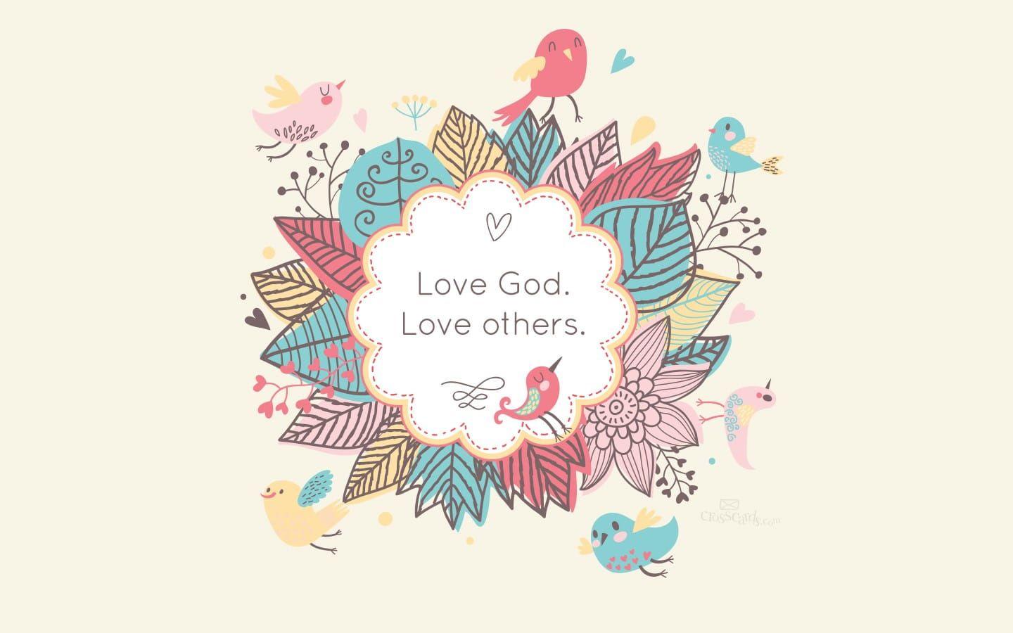 1440x900 Love God. Love others. Wallpaper Nature Desktop Background