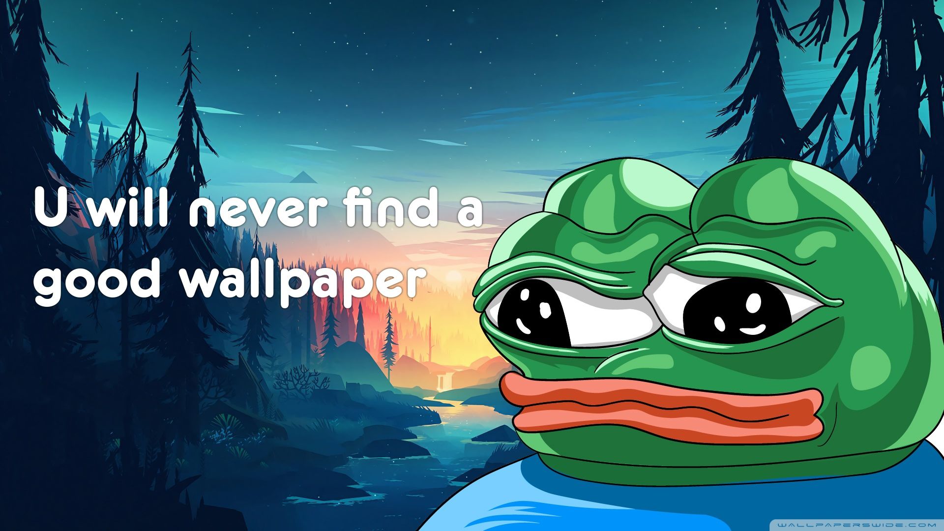 1920x1080 You will neve have a good wallpaper 4K UHD Wallpaper for UltraHD Desktop and TV