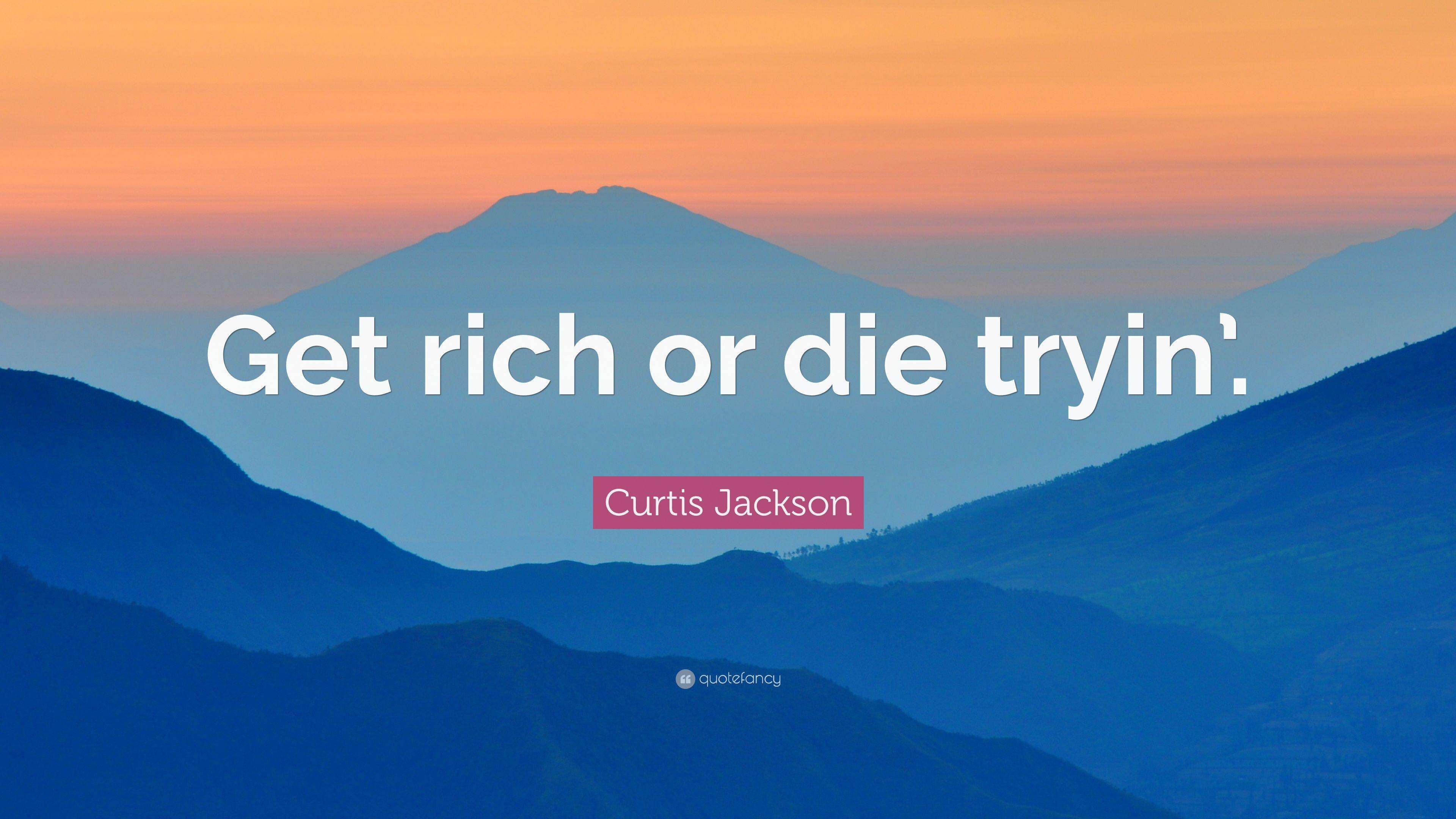 Get Rich Or Die Tryin Wallpapers  Top Free Get Rich Or Die Tryin  Backgrounds  WallpaperAccess