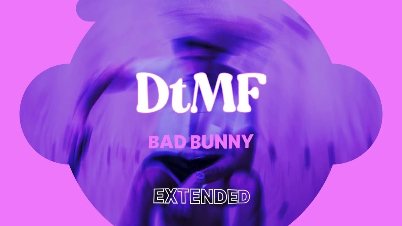 1280x720 DTMF / BAD BUNNY / EXTENDED VERSION