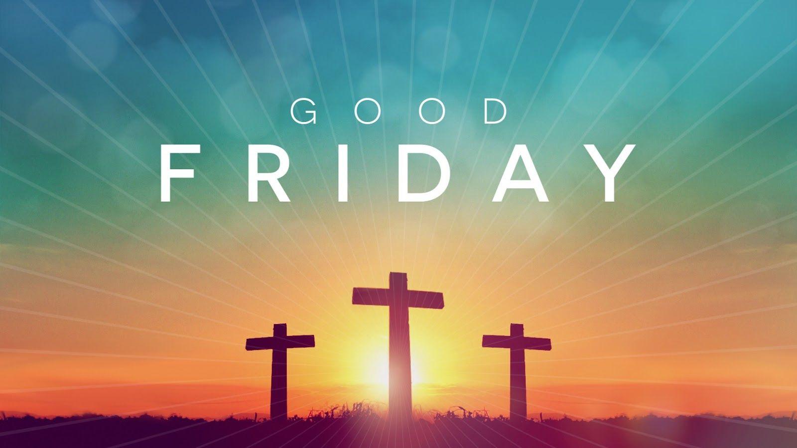 Good Friday Wallpapers - Top Free Good Friday Backgrounds ...