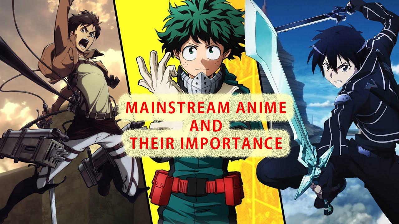 1280x720 Is Mainstream Anime Good?