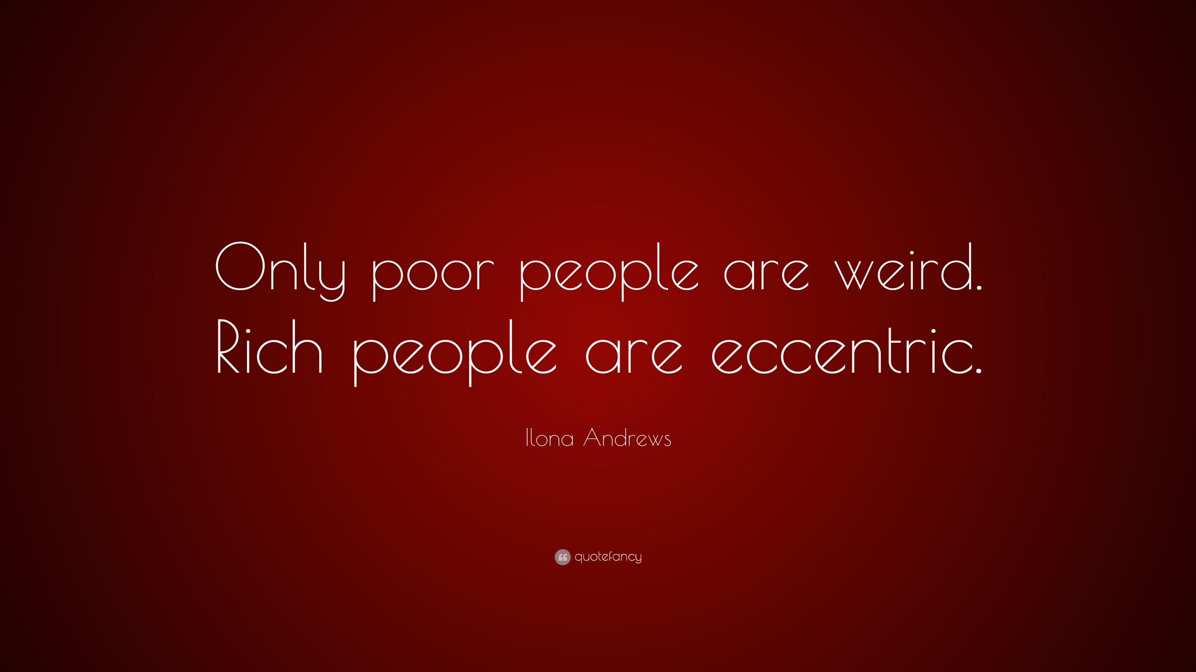 3840x2160 Ilona Andrews Quote: “Only poor people are weird. Rich people are