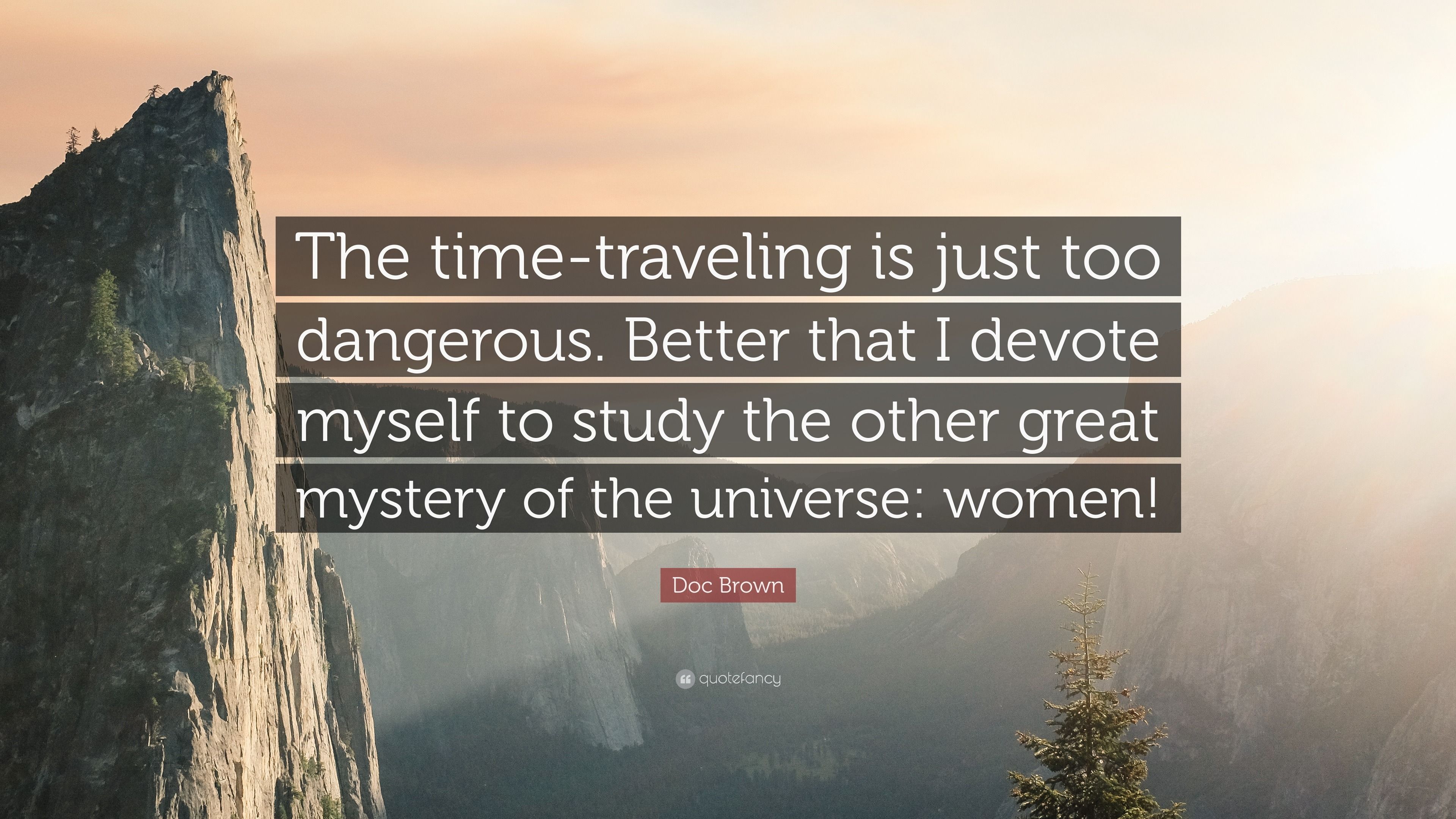 3840x2160 Doc Brown Quote: “The Time Traveling Is Just Too Dangerous. Better That I Devote Myself To Study The Other Great Mystery Of The Universe:.”