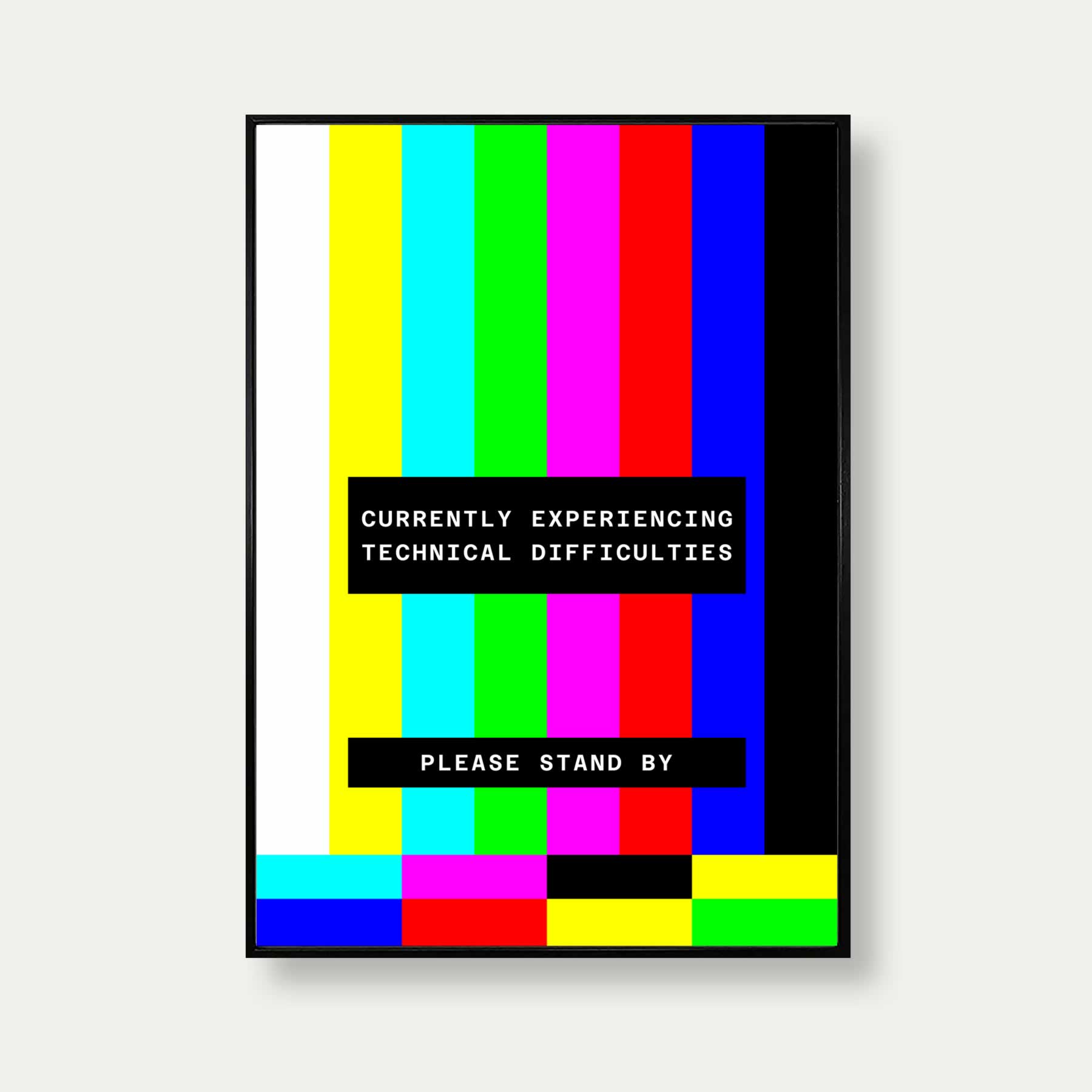 1800x1800 Currently Experiencing Technical Difficulties Print