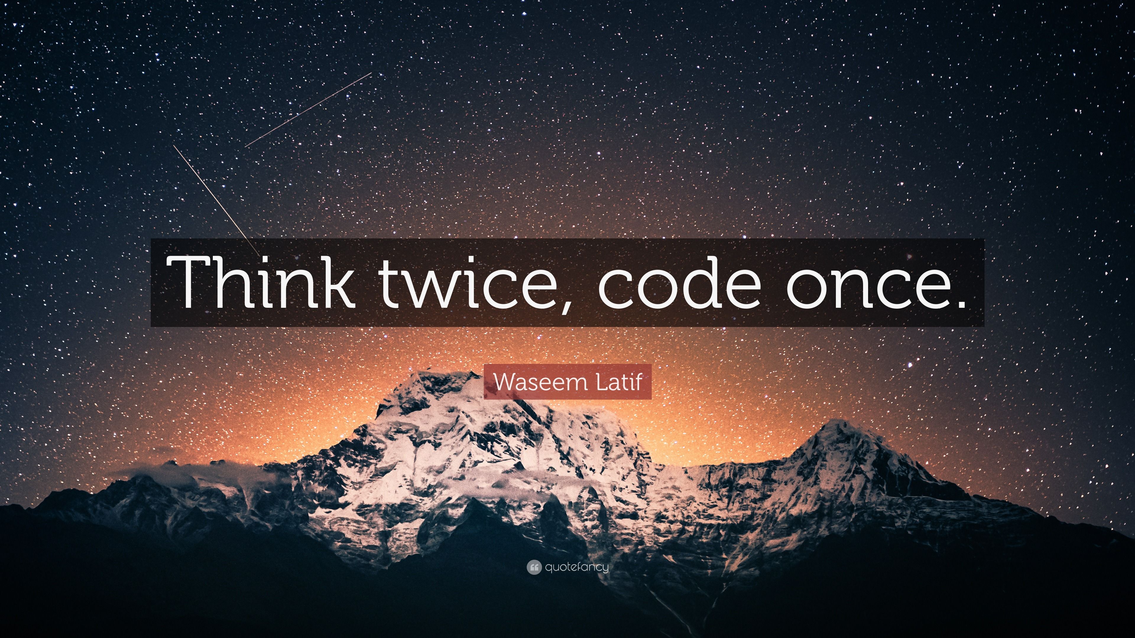 3840x2160 Waseem Latif Quote: “Think twice, code once.”