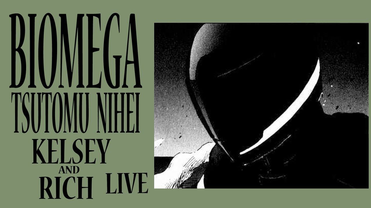 1280x720 BIOMEGA Nihei- LIVE WITH KELSEY AND RICH!