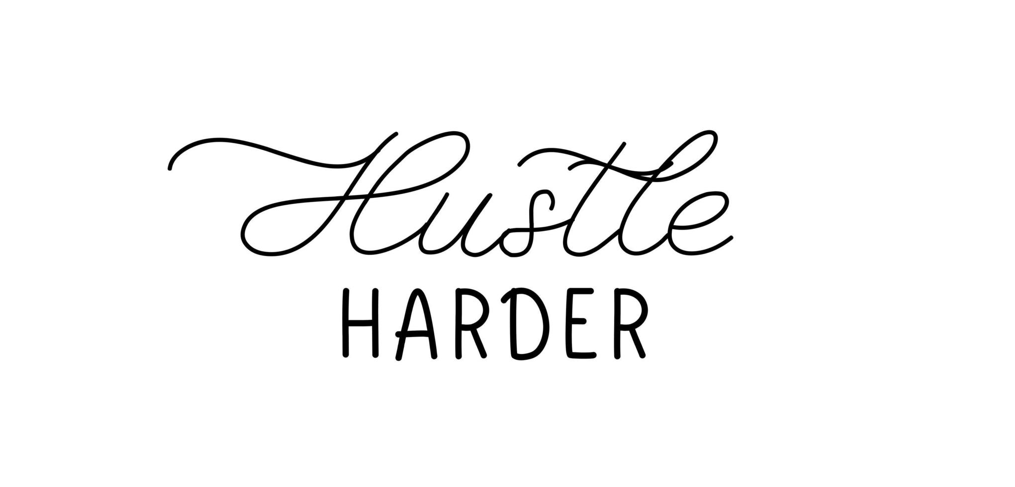 2041x980 Hustle harder. Lettering quote for t shirt, decor, wall art, room and poster. Motivation for life, inspirational quotes