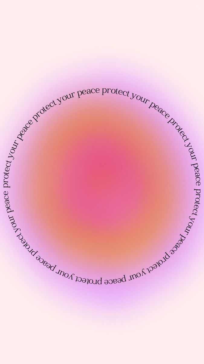 675x1200 Protect Your Peace Aura Wallpaper