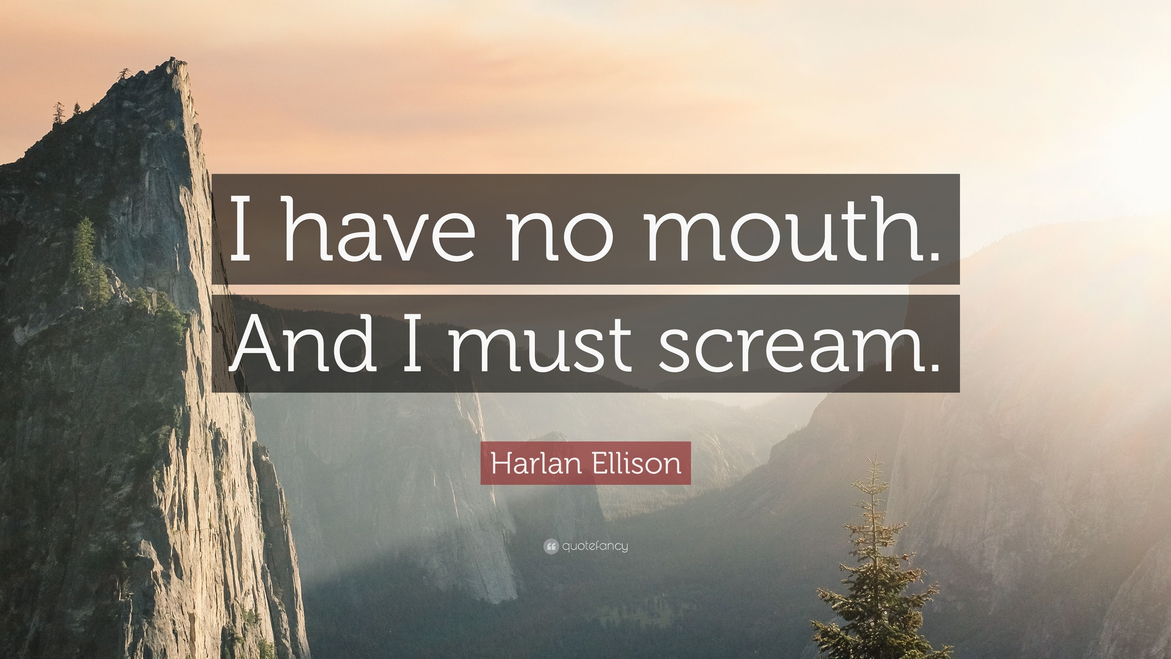 3840x2160 Harlan Ellison Quote: “I have no mouth. And I must scream.”