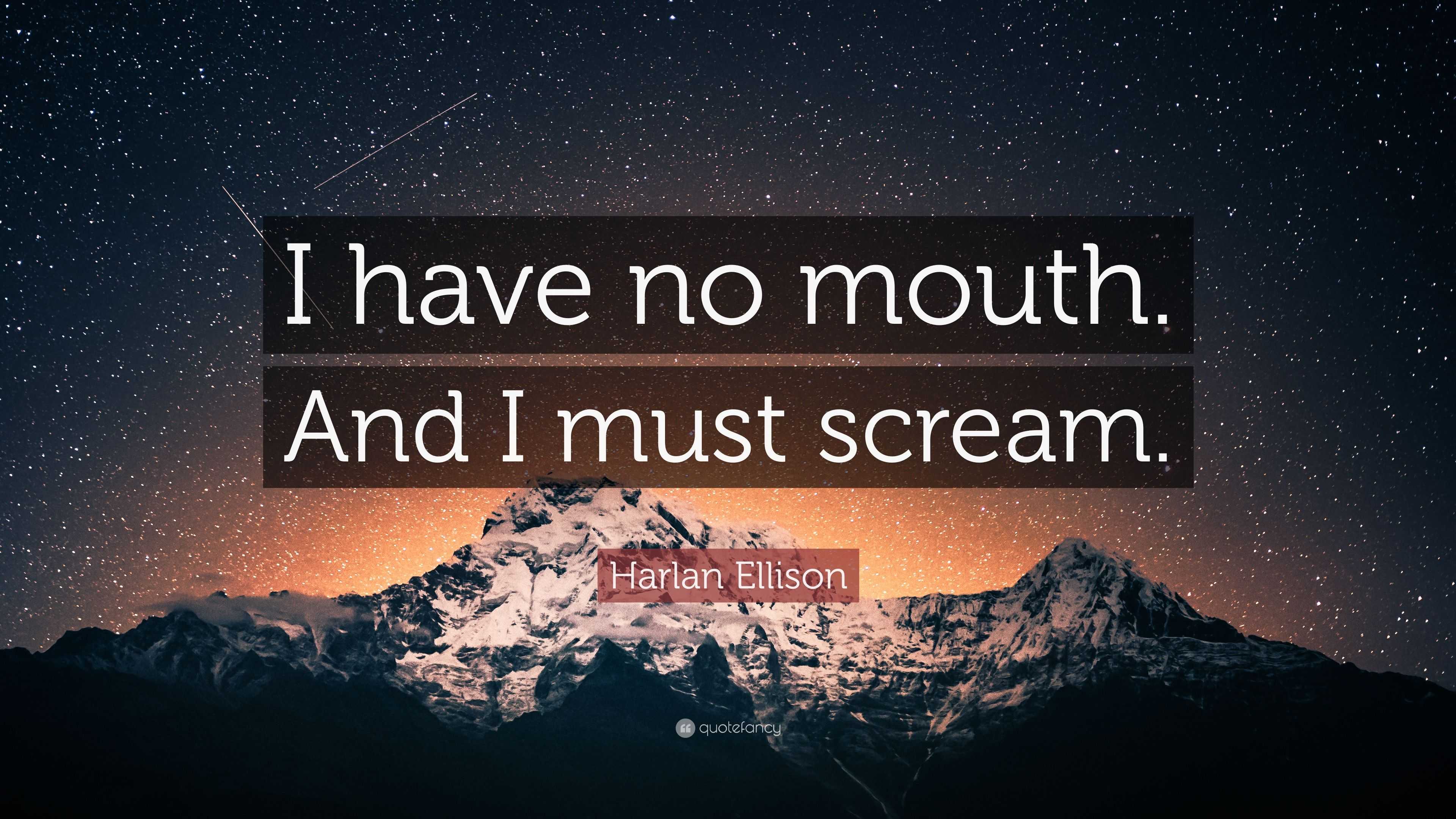 3840x2160 Harlan Ellison Quote: “I have no mouth. And I must scream.”
