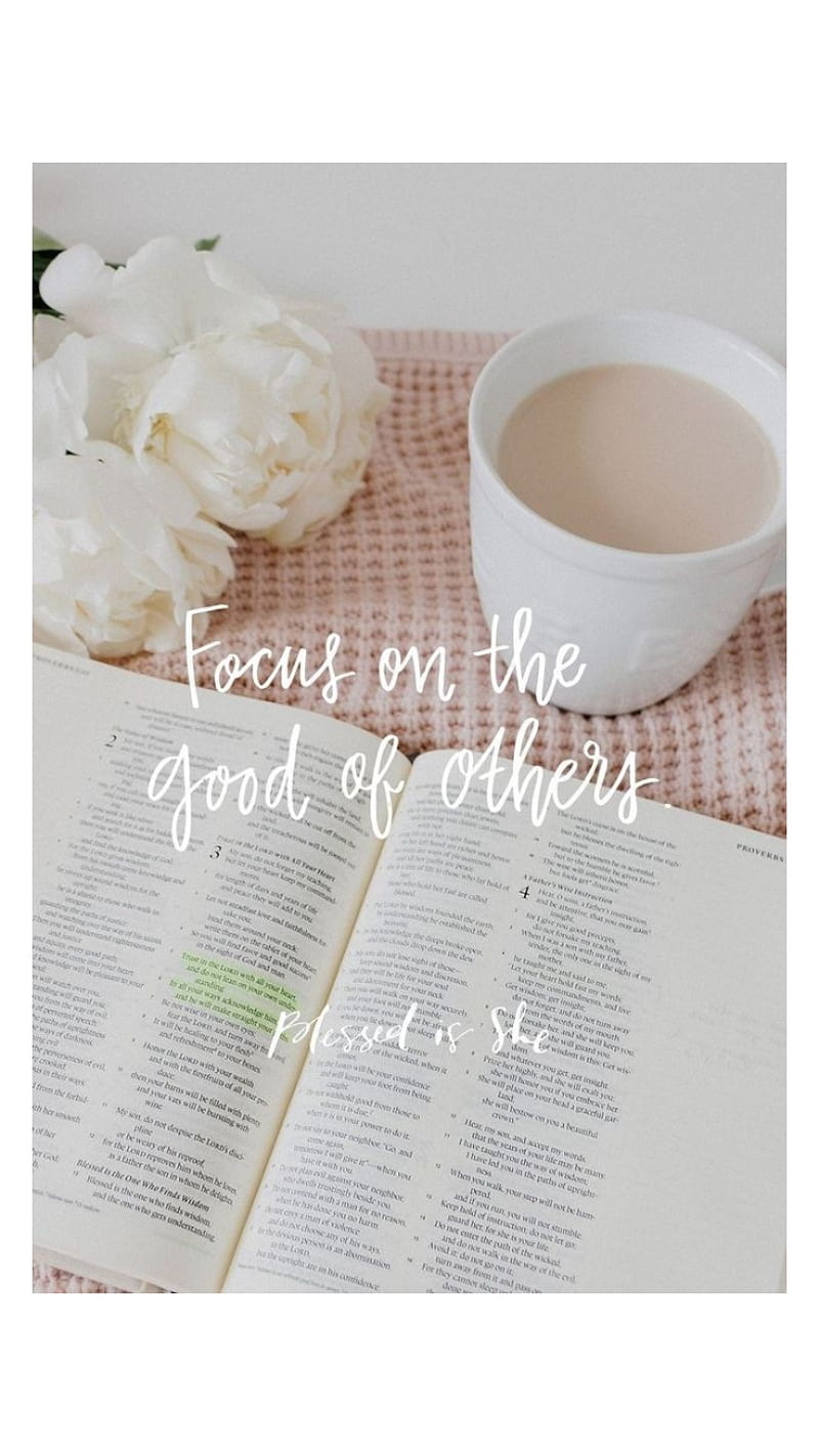 800x1422 Focus on good, blessed is she, cafe, christian, focus, gods daughter, good, good morning, HD phone wallpaper