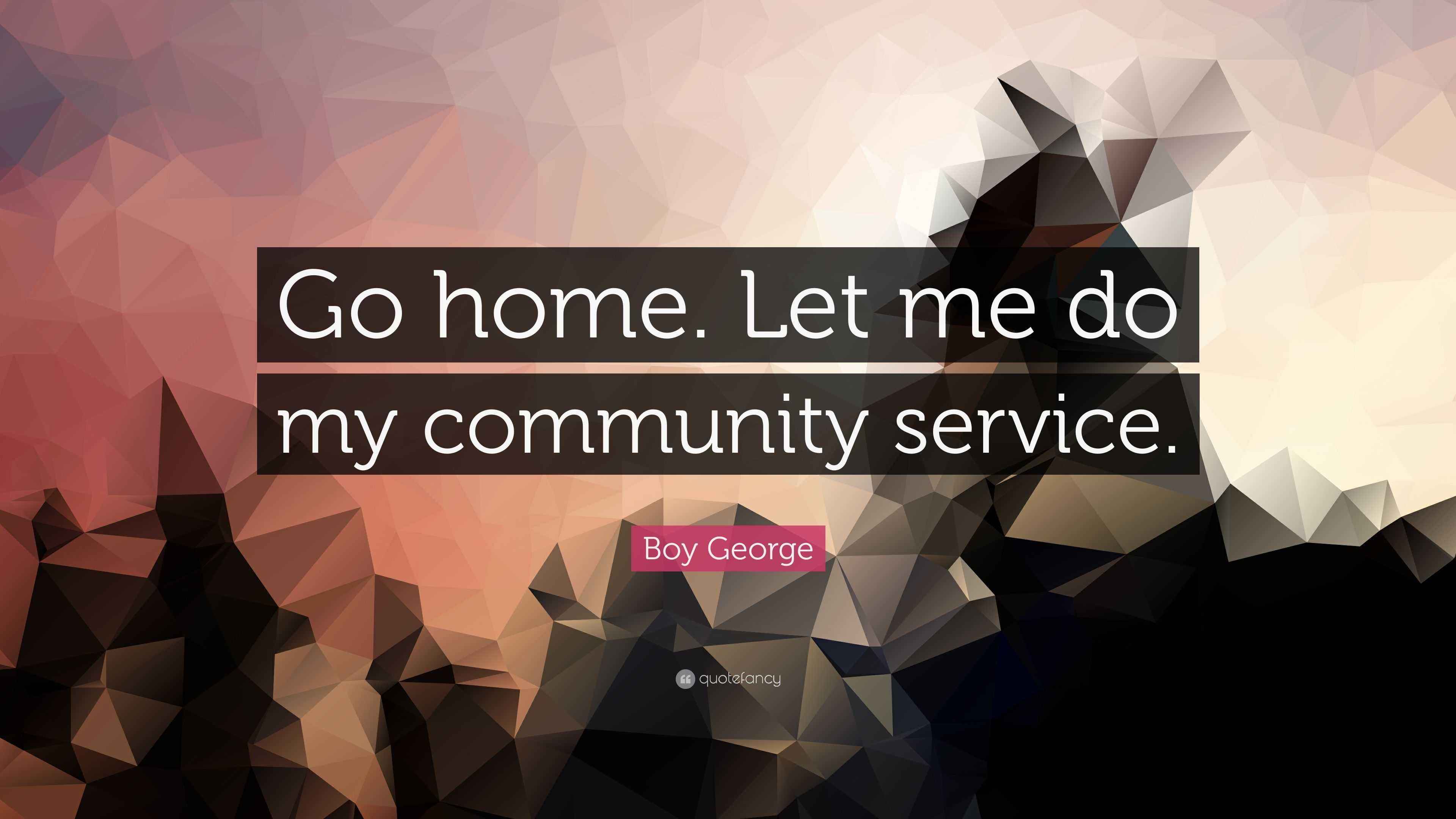 3840x2160 Boy George Quote: “Go home. Let me do my community service.”