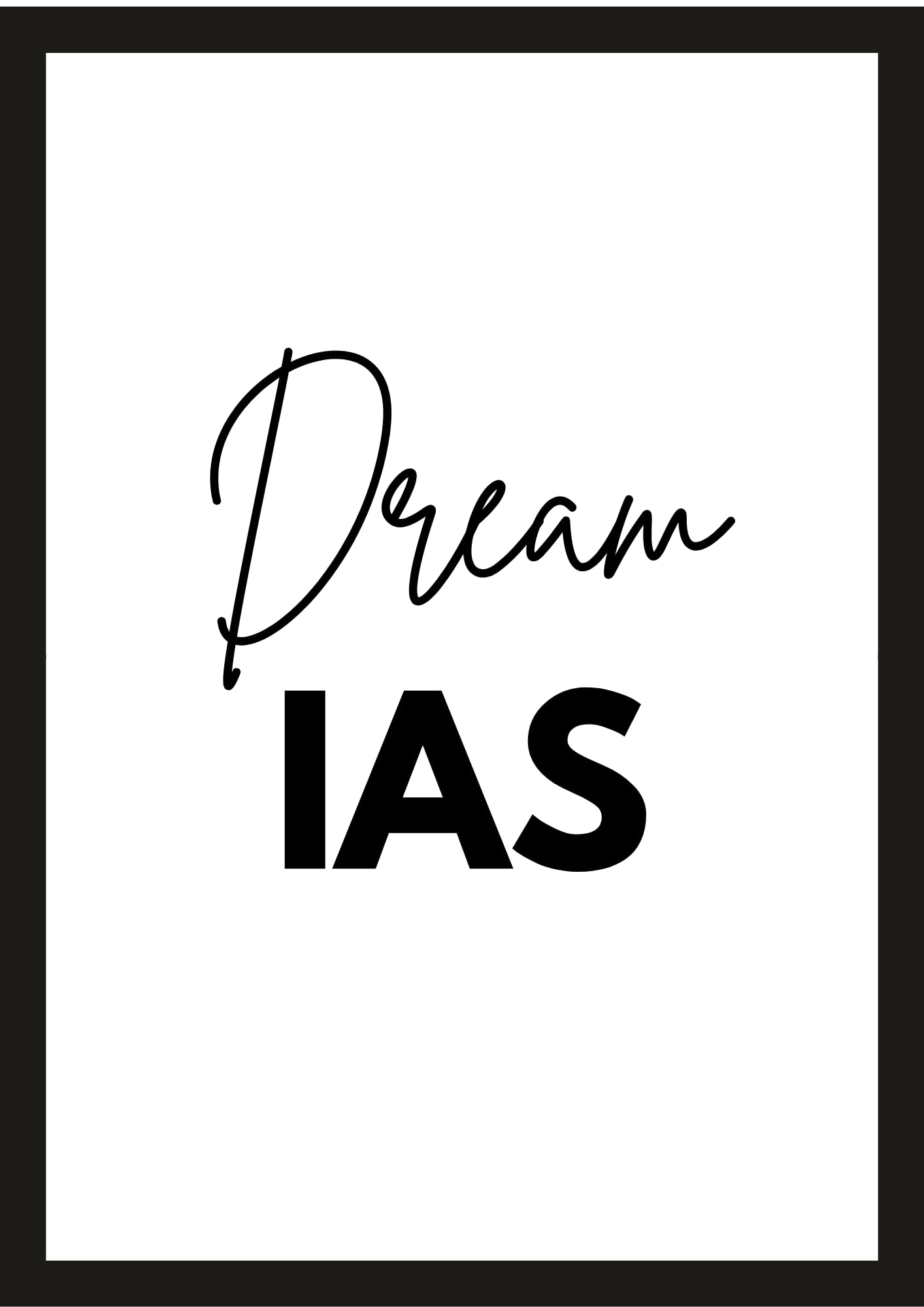 1414x2000 UPSC Motivational posters. Dream IAS Framed Poster : Amazon.in: Home & Kitchen