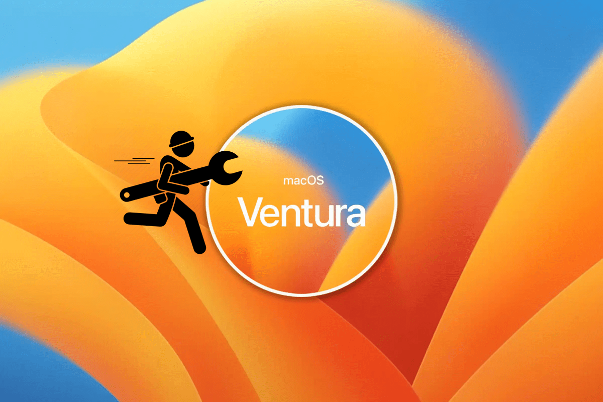 1200x800 macOS Ventura Problems and How to Fix Them