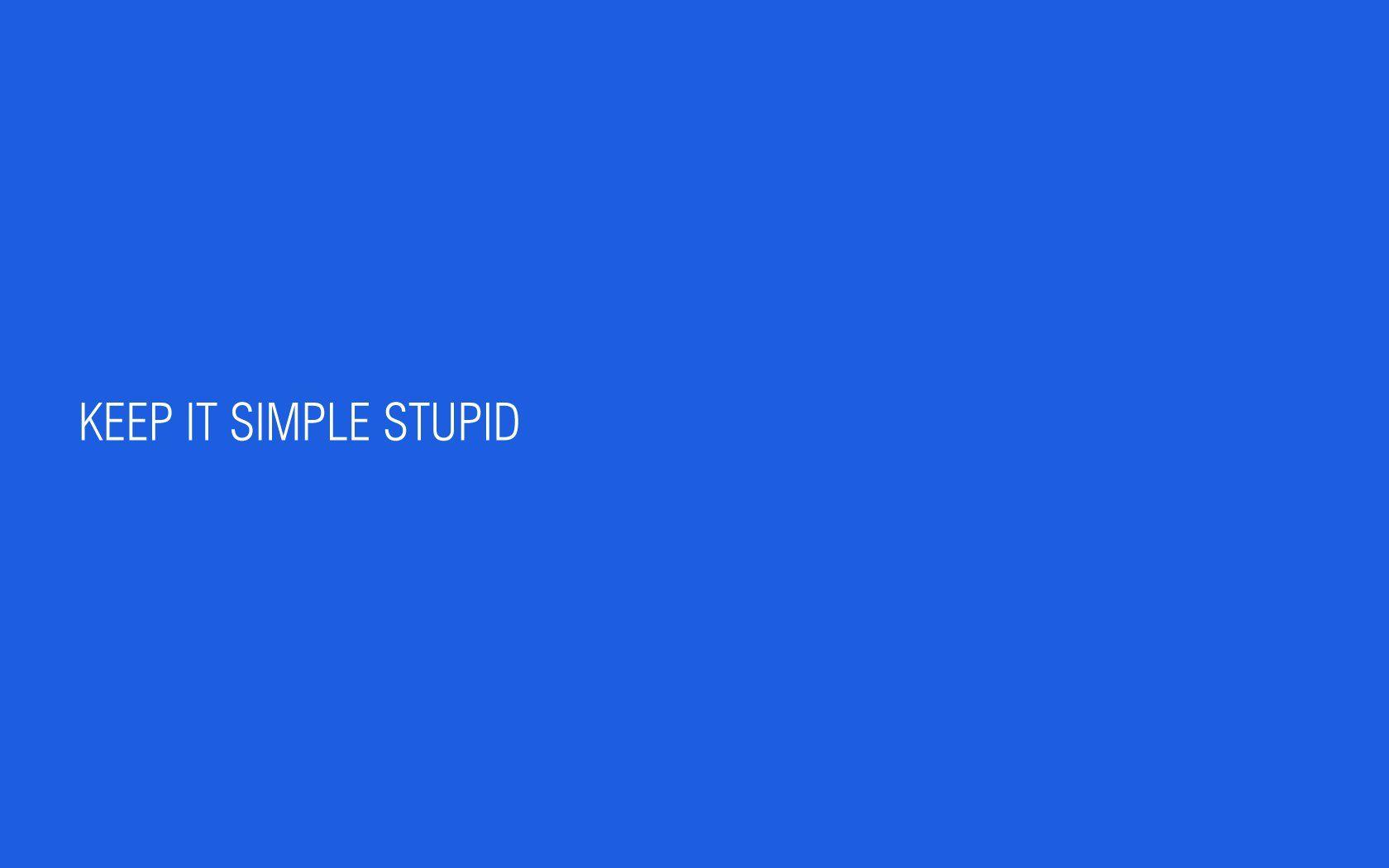 Keep It Simple Wallpapers - Top Free Keep It Simple Backgrounds ...