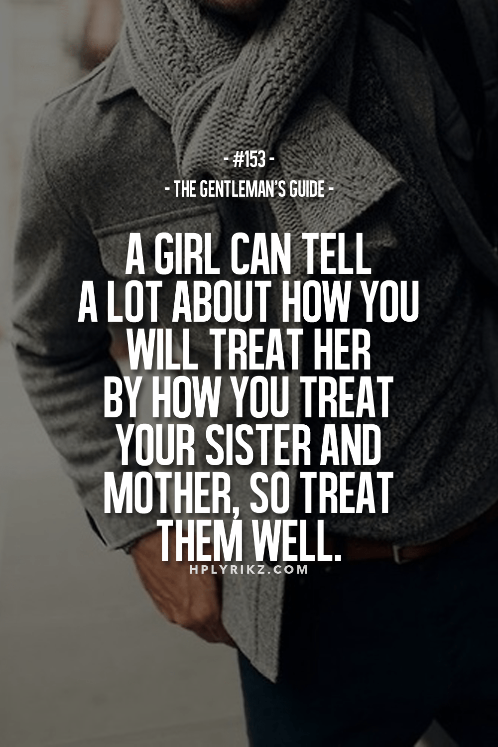 1000x1500 You guys are fantastic!!!!. Gentleman quotes, Gentlemens guide
