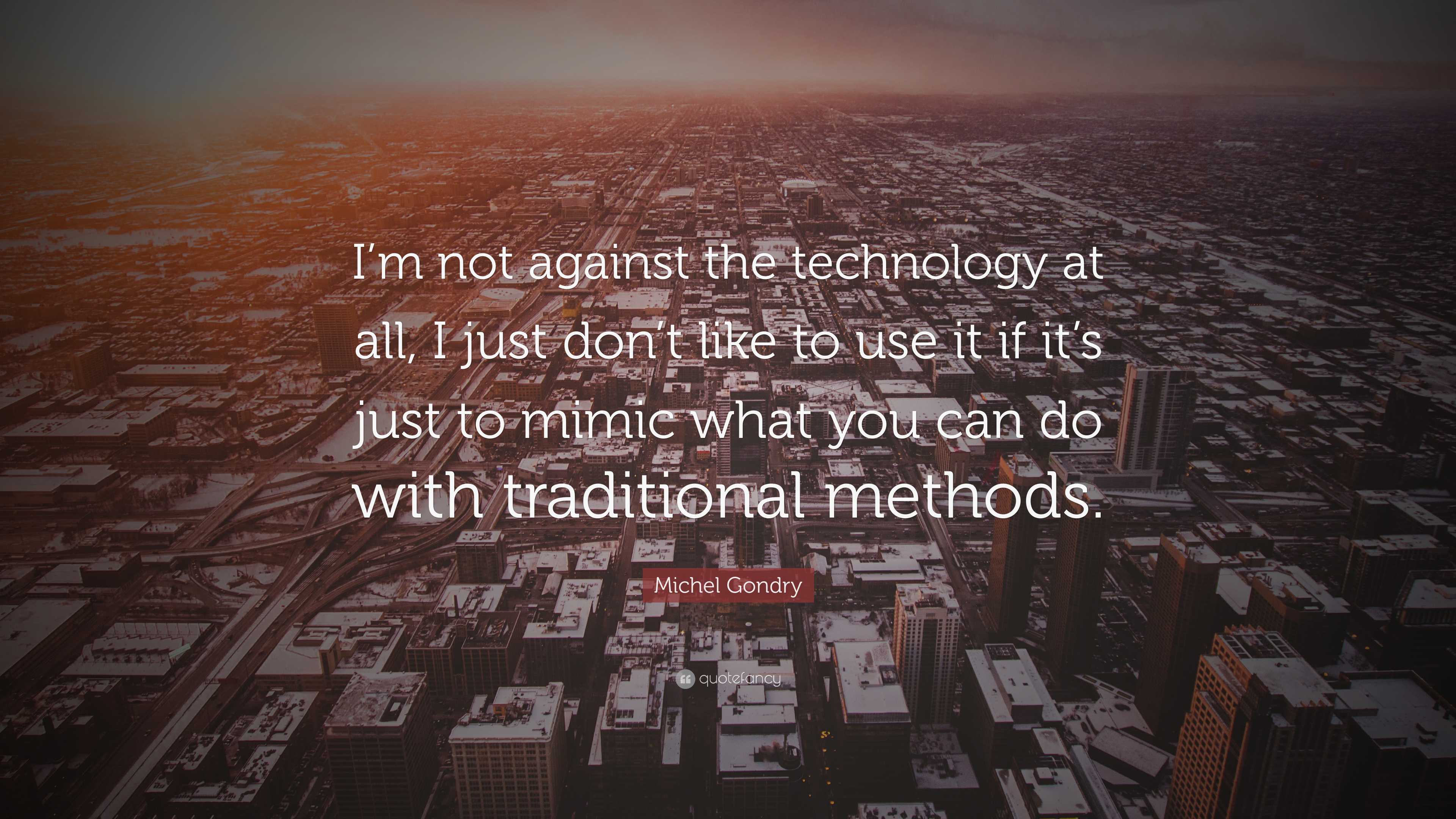 3840x2160 Michel Gondry Quote: “I'm not against the technology at all, I just don't like to use it if it's just to mimic what you can do with.”