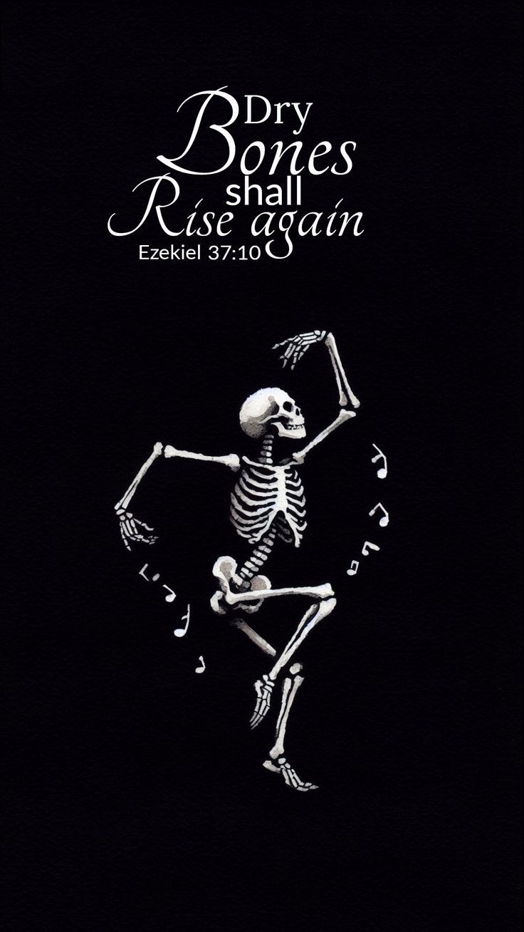 736x1308 Dry bones shall rise again. Christian wallpaper