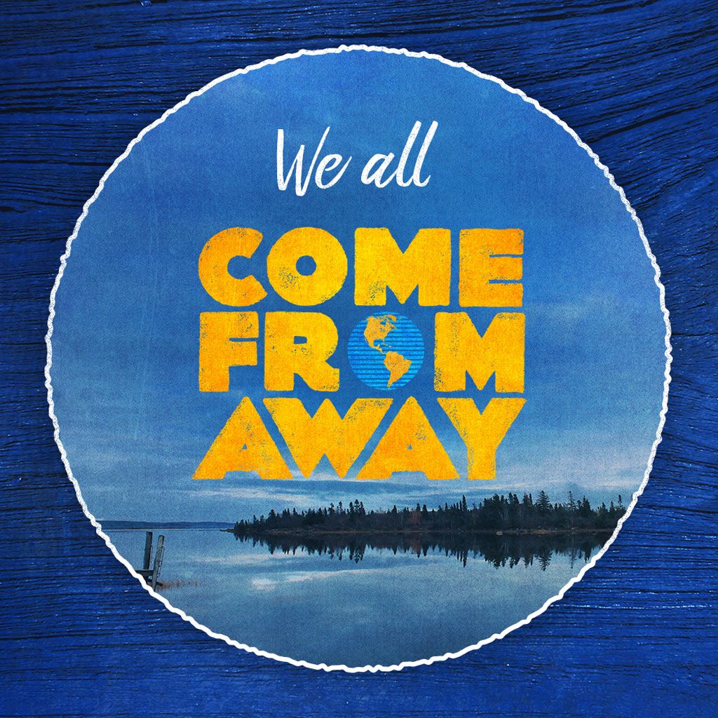 1024x1024 Come From Away. About the Show