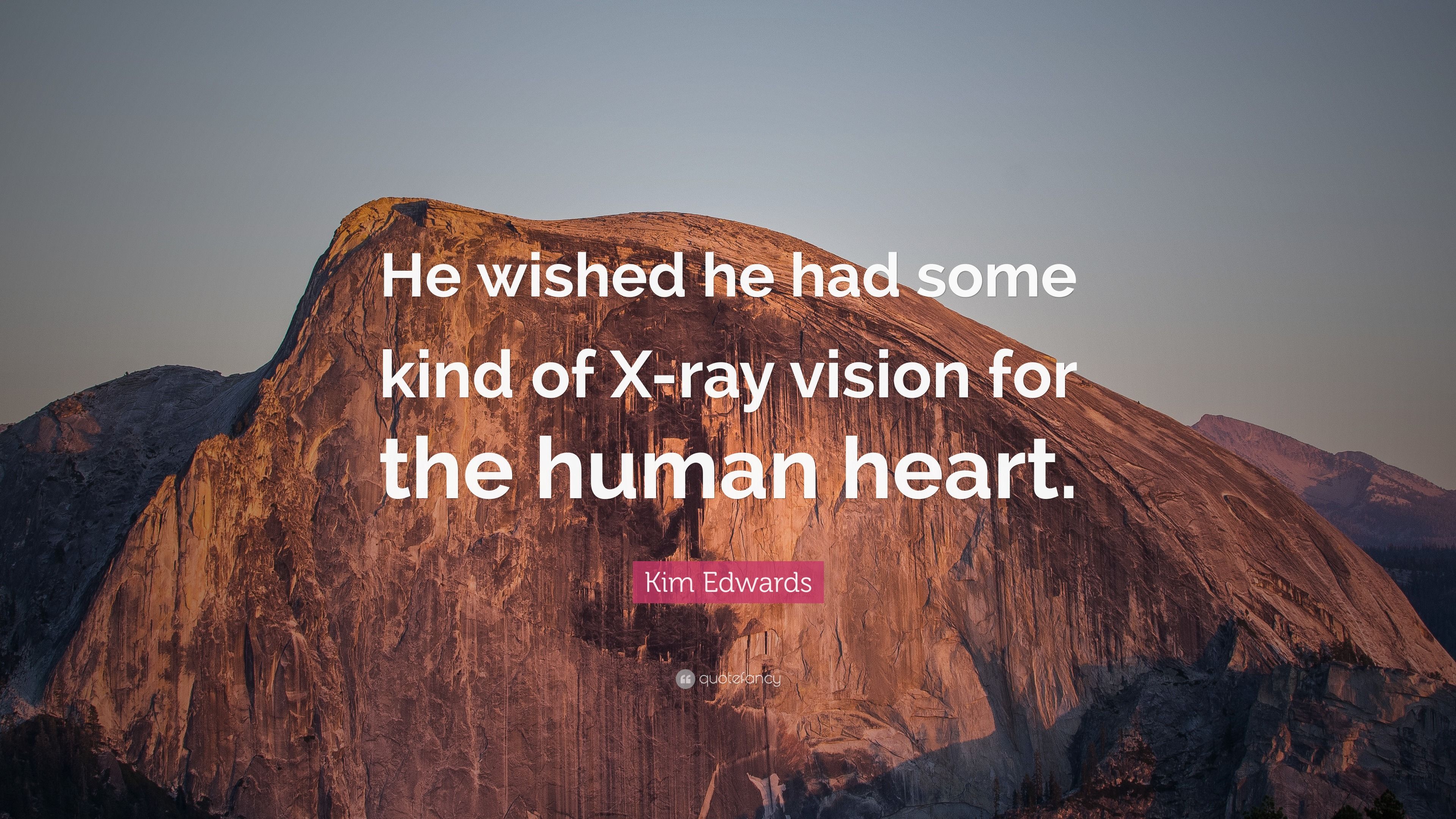 3840x2160 Kim Edwards Quote: “He Wished He Had Some Kind Of X Ray Vision For The Human