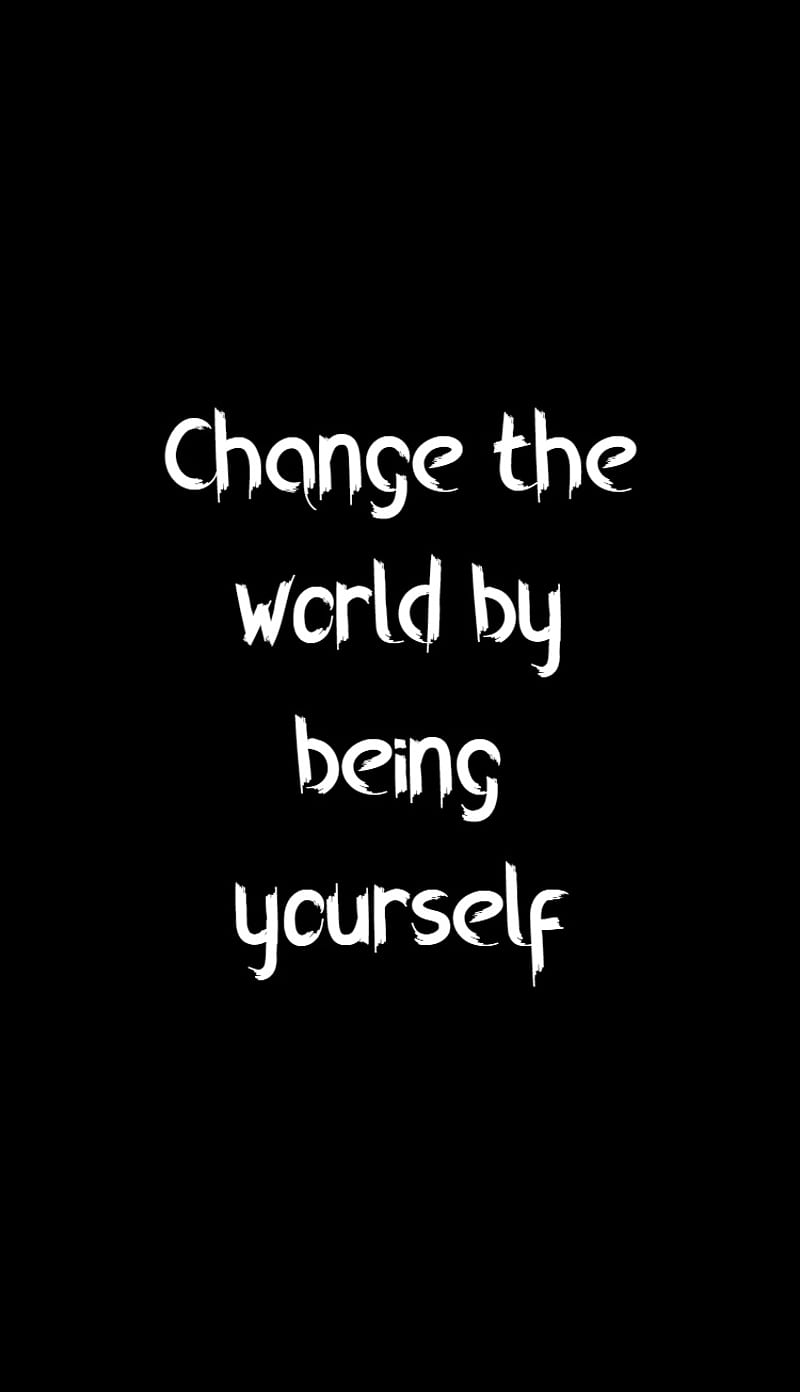 800x1392 HD change yourself wallpaper