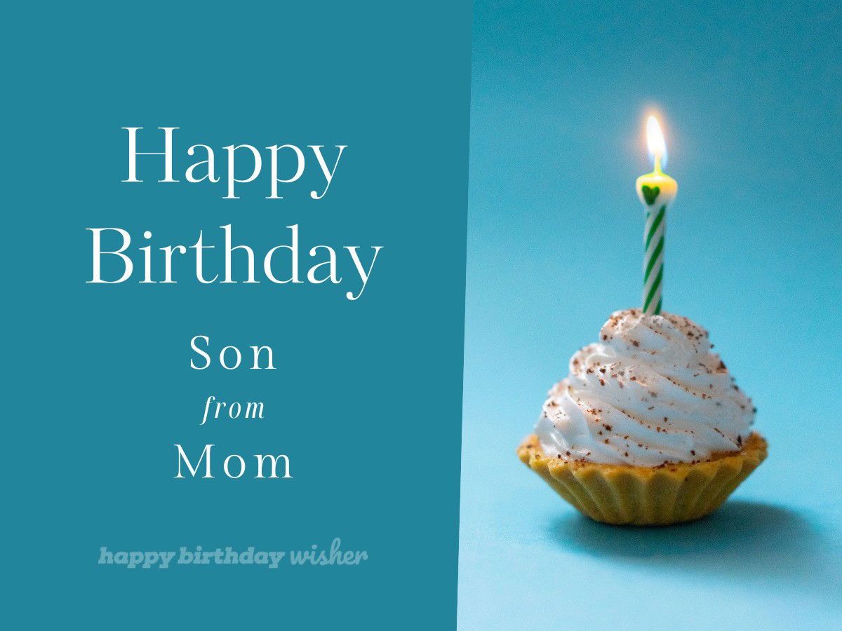 1200x900 Best Heartfelt Birthday Quotes & Wishes for Son from Mom Birthday Wisher