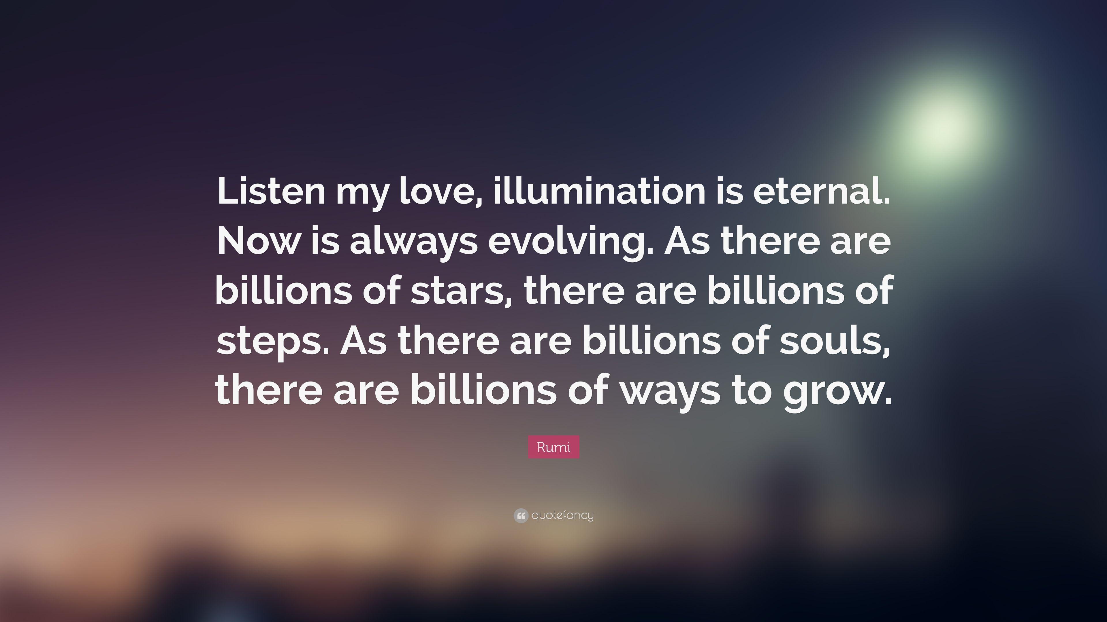 3840x2160 Rumi Trích dẫn: â ???? Hãy lắng nghe tình yêu của tôi, sự chiếu sáng là vĩnh cửu.  Bây giờ là