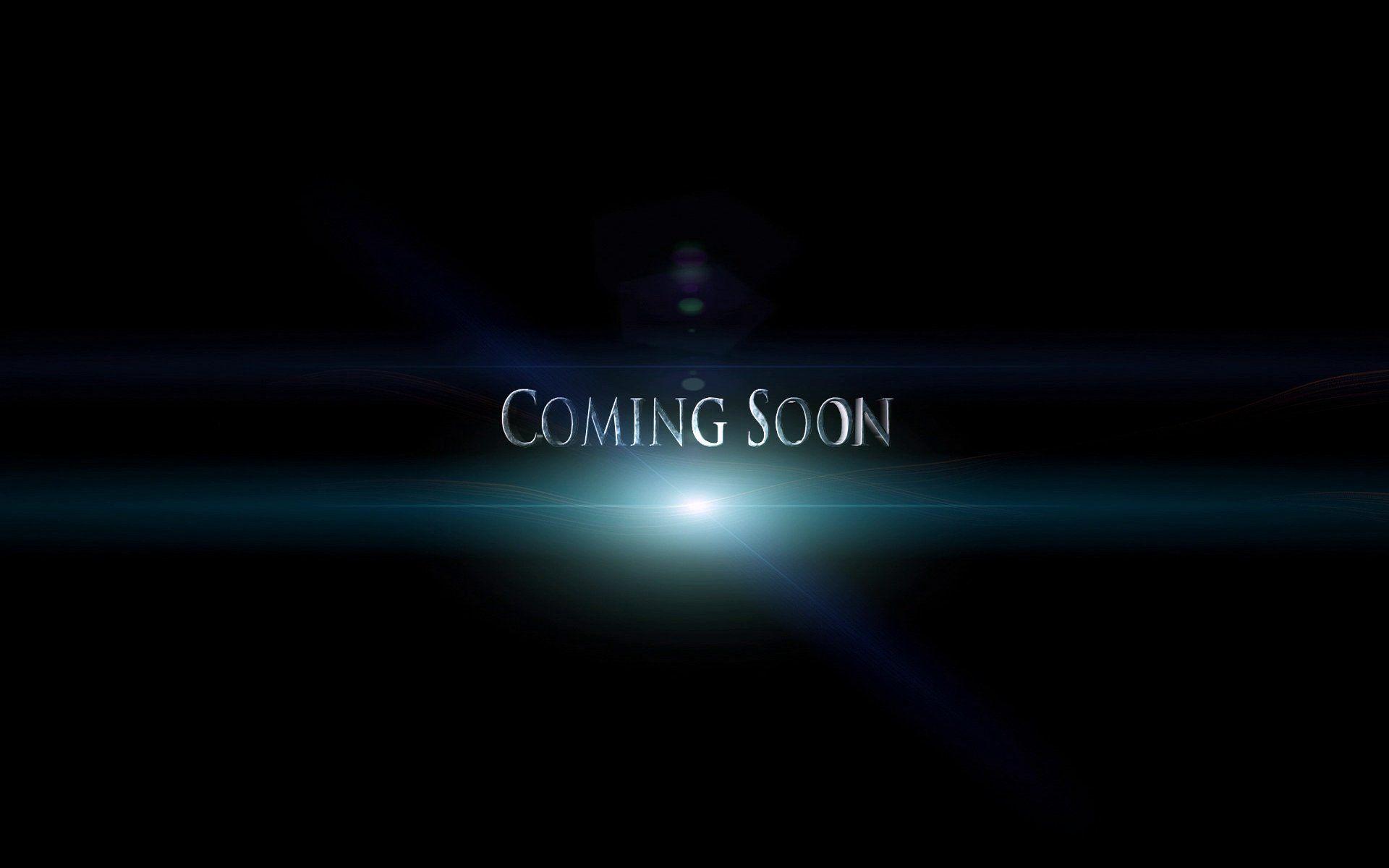 Coming Soon Wallpapers - Top Free Coming Soon Backgrounds - WallpaperAccess