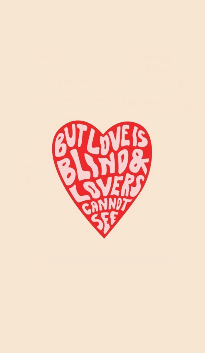 698x1200 But love is blind & lovers cannot see