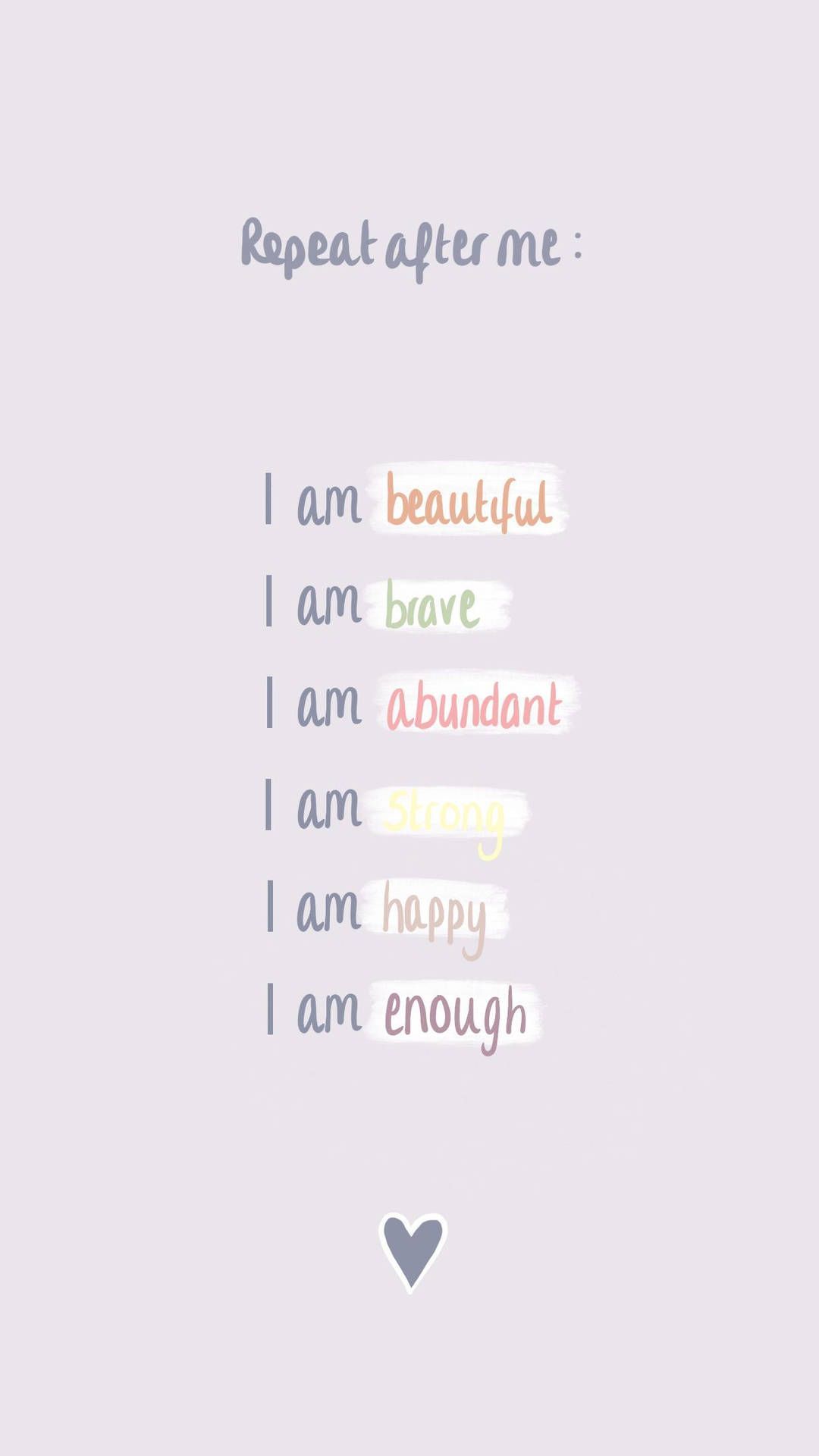 1080x1920 Download Repeat After Me Affirmation Wallpaper