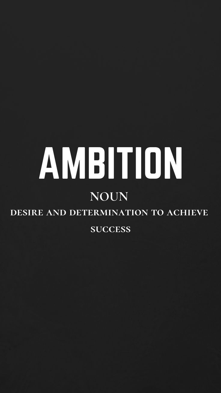 736x1308 Motivational noun quote for phone wallpaper about ambition to succeed