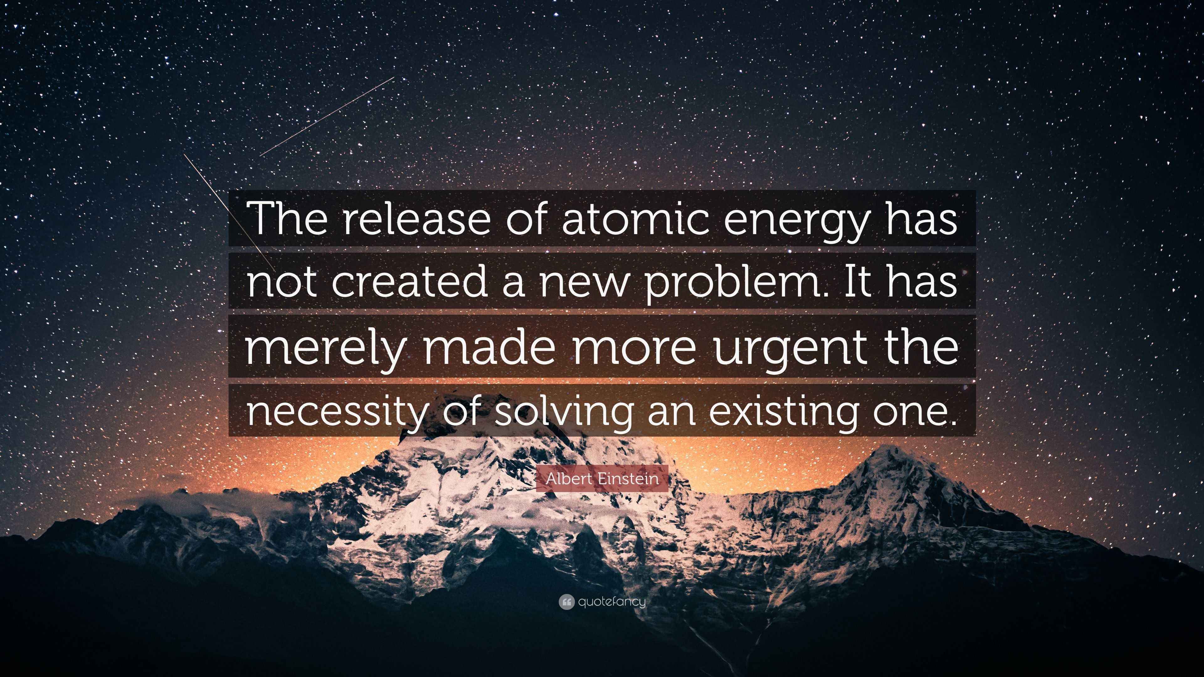 3840x2160 Albert Einstein Quote: “The release of atomic energy has not created a new problem. It has merely made more urgent the necessity of solving an.”