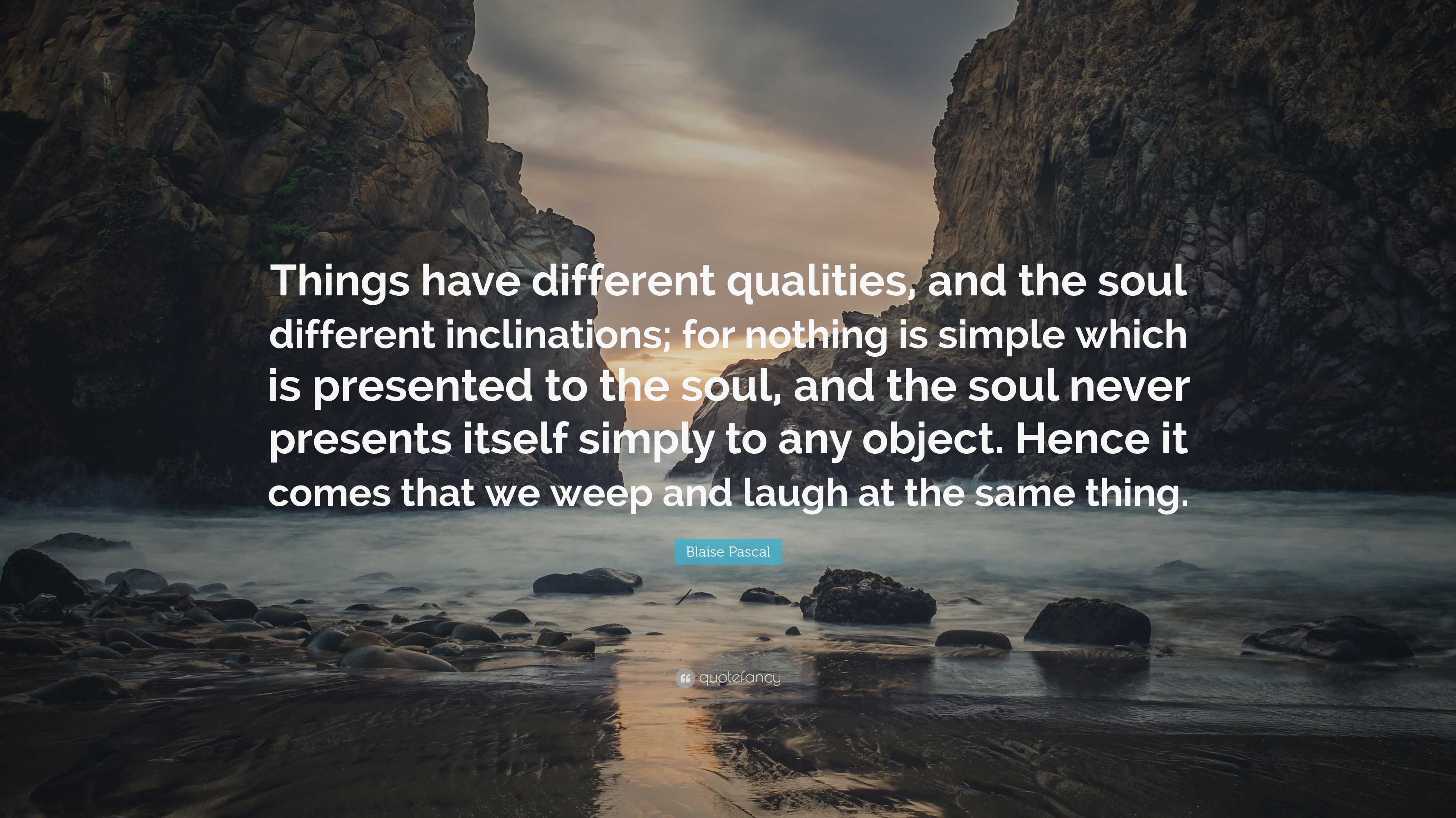 3840x2160 Blaise Pascal Quote: “Things have different qualities, and the soul different inclinations; for nothing is simple which is presented to the.”