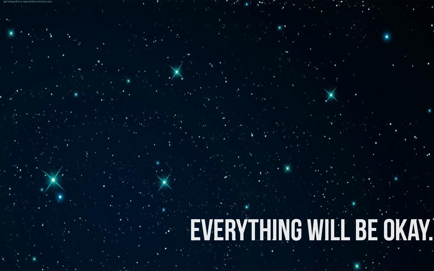 Everything Will Be OK Wallpapers - Top Free Everything Will Be OK