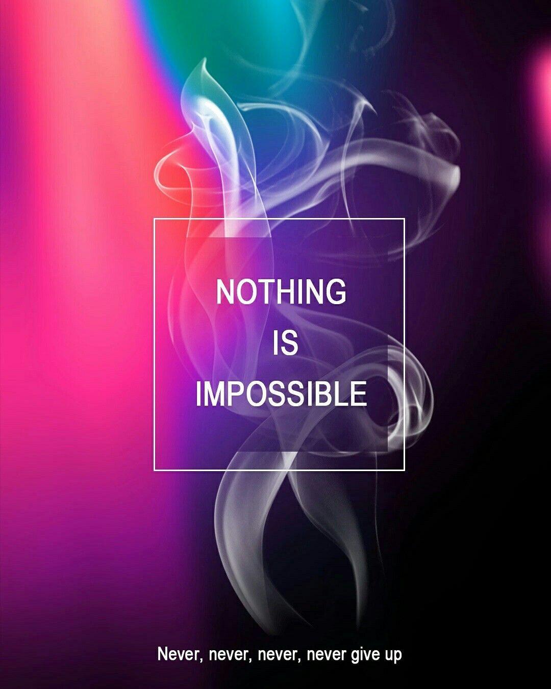 Nothing Is Impossible Wallpapers - Top Free Nothing Is Impossible  Backgrounds - WallpaperAccess