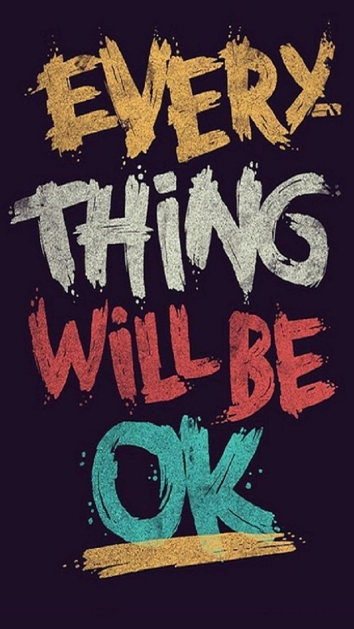720x1280 Everything will B OK. Inspirational quotes wallpaper, Wallpaper