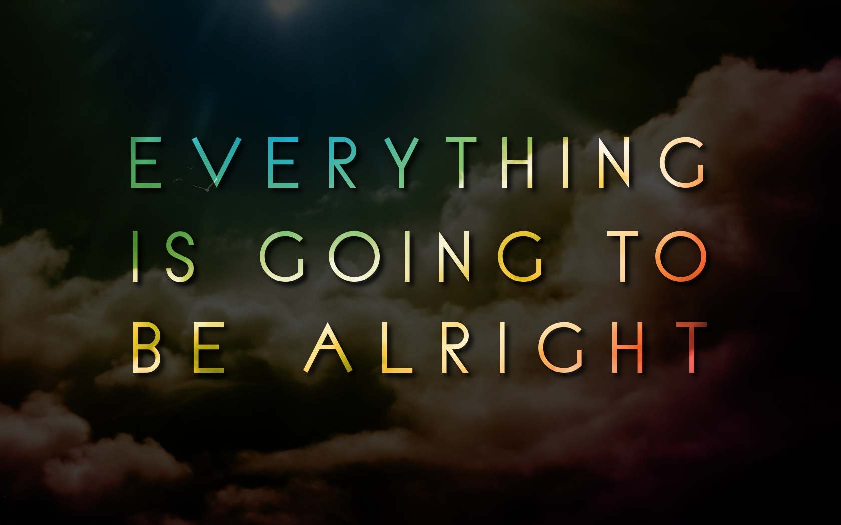 Everything Will Be Alright Wallpapers Top Free Everything Will Be 