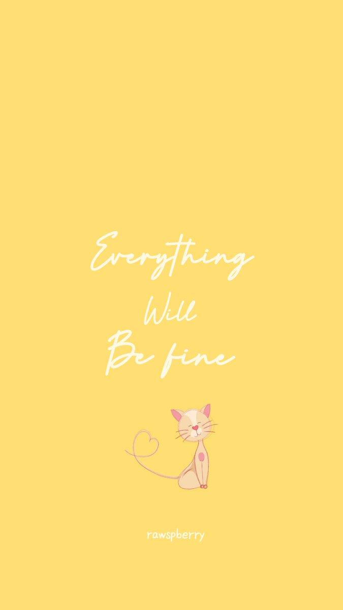 Everything Will Be Fine Wallpapers - Top Free Everything Will Be Fine  Backgrounds - WallpaperAccess