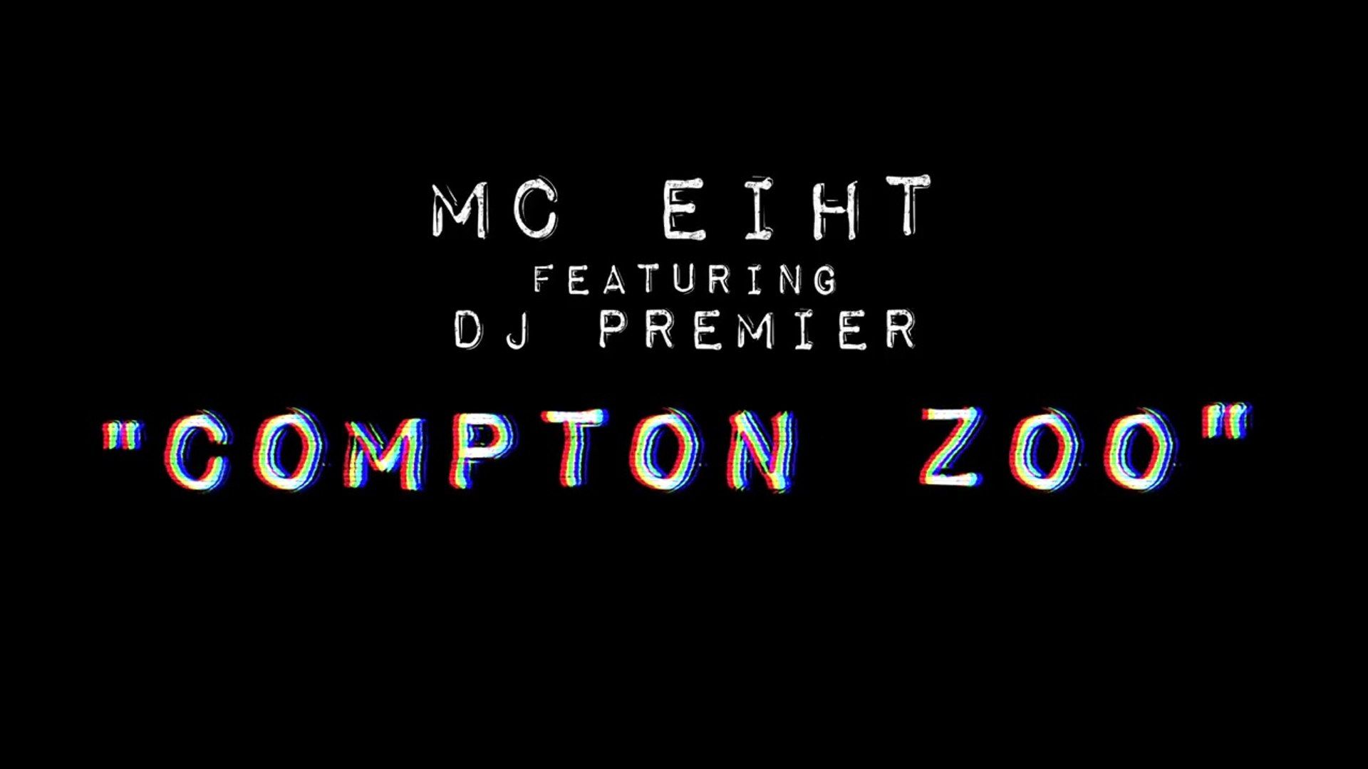 1920x1080 MC Eiht feat DJ Premier Compton Zoo