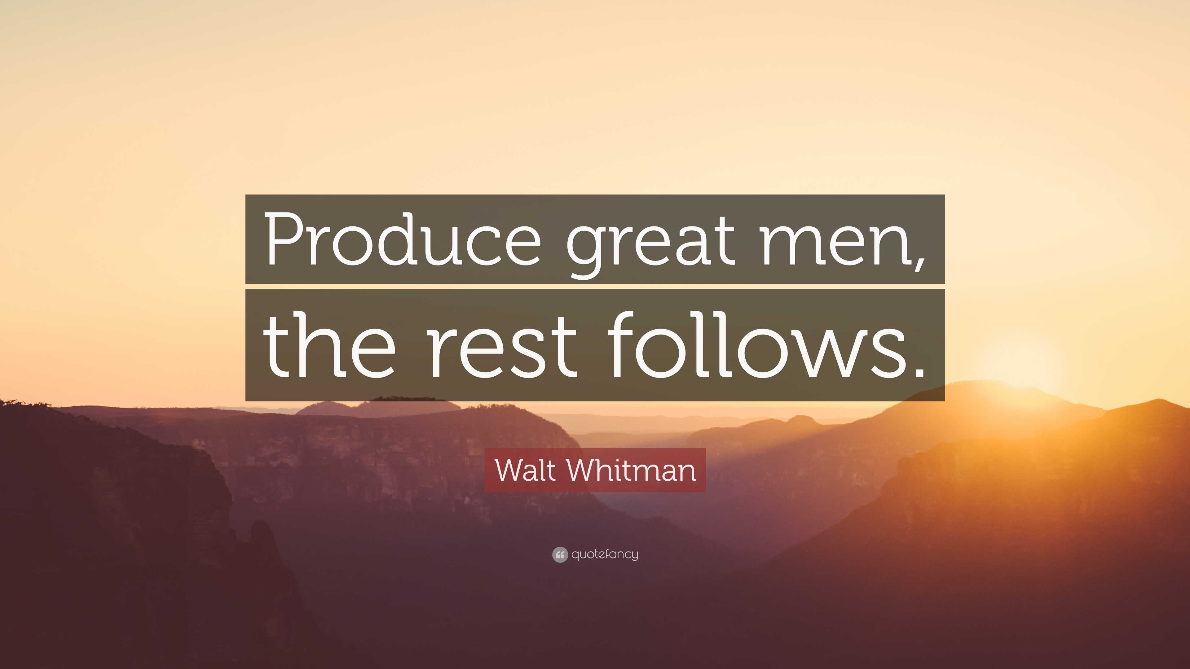 3840x2160 Walt Whitman Quote: “Produce great men, the rest follows.”