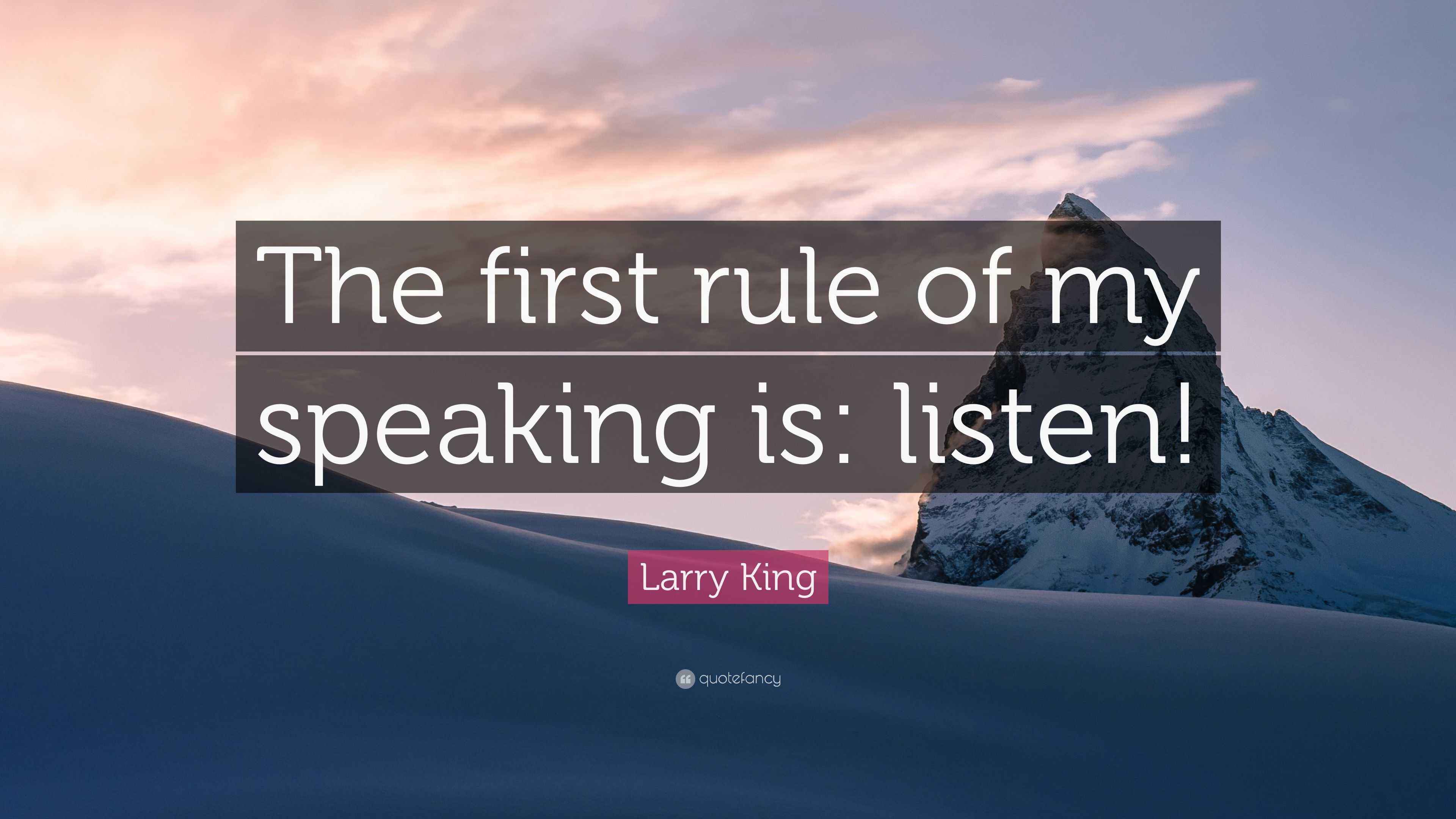 3840x2160 Larry King Quote: “The first rule of my speaking is: listen!”
