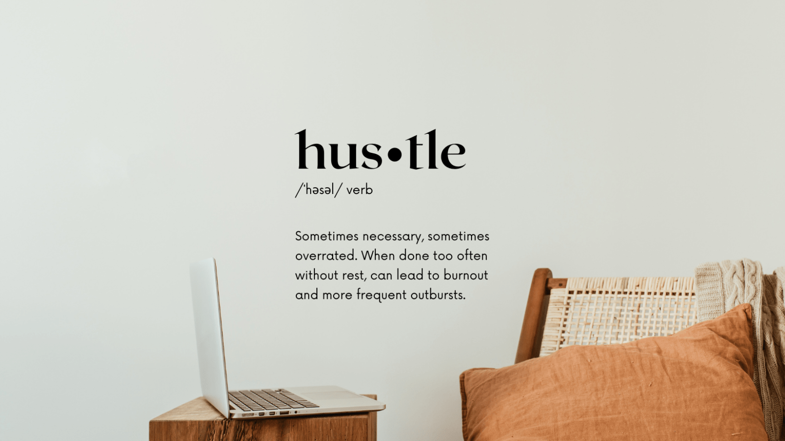 1600x900 The 'Hustle' Culture is Getting Too Toxic!