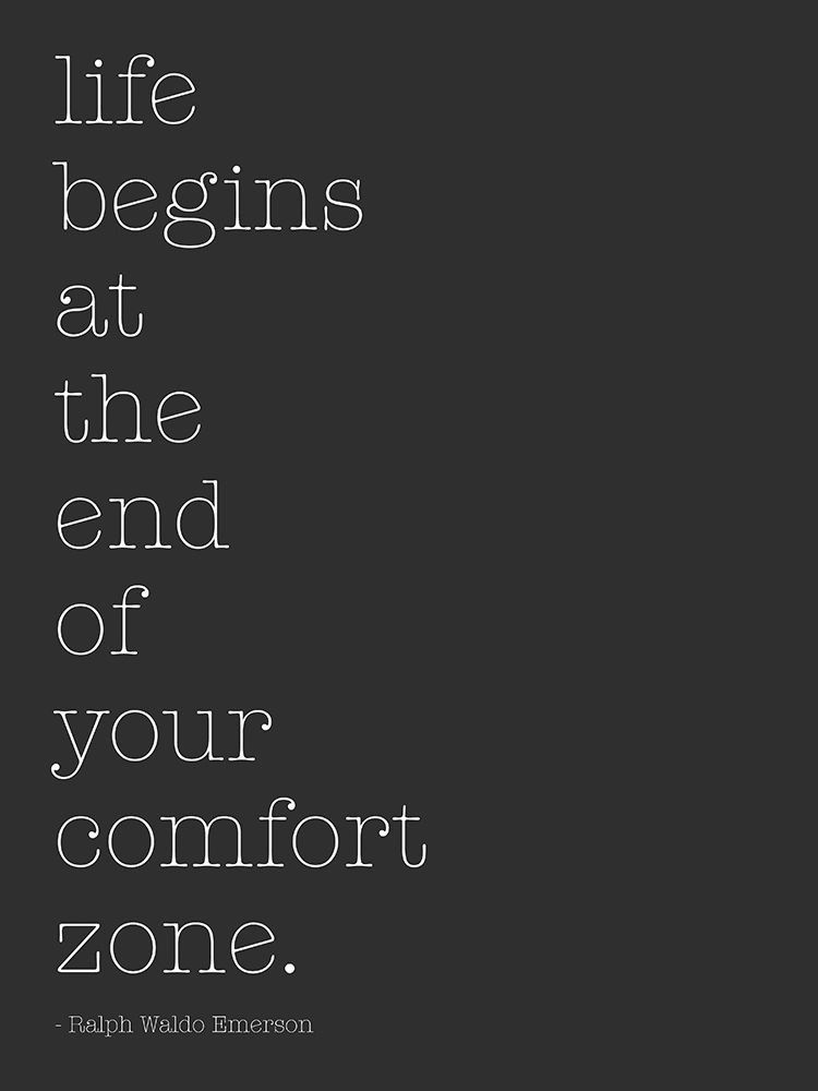 750x1000 Life Begins At The End Of Your Comfort Zone by SD Graphics Studio (18 x 24)