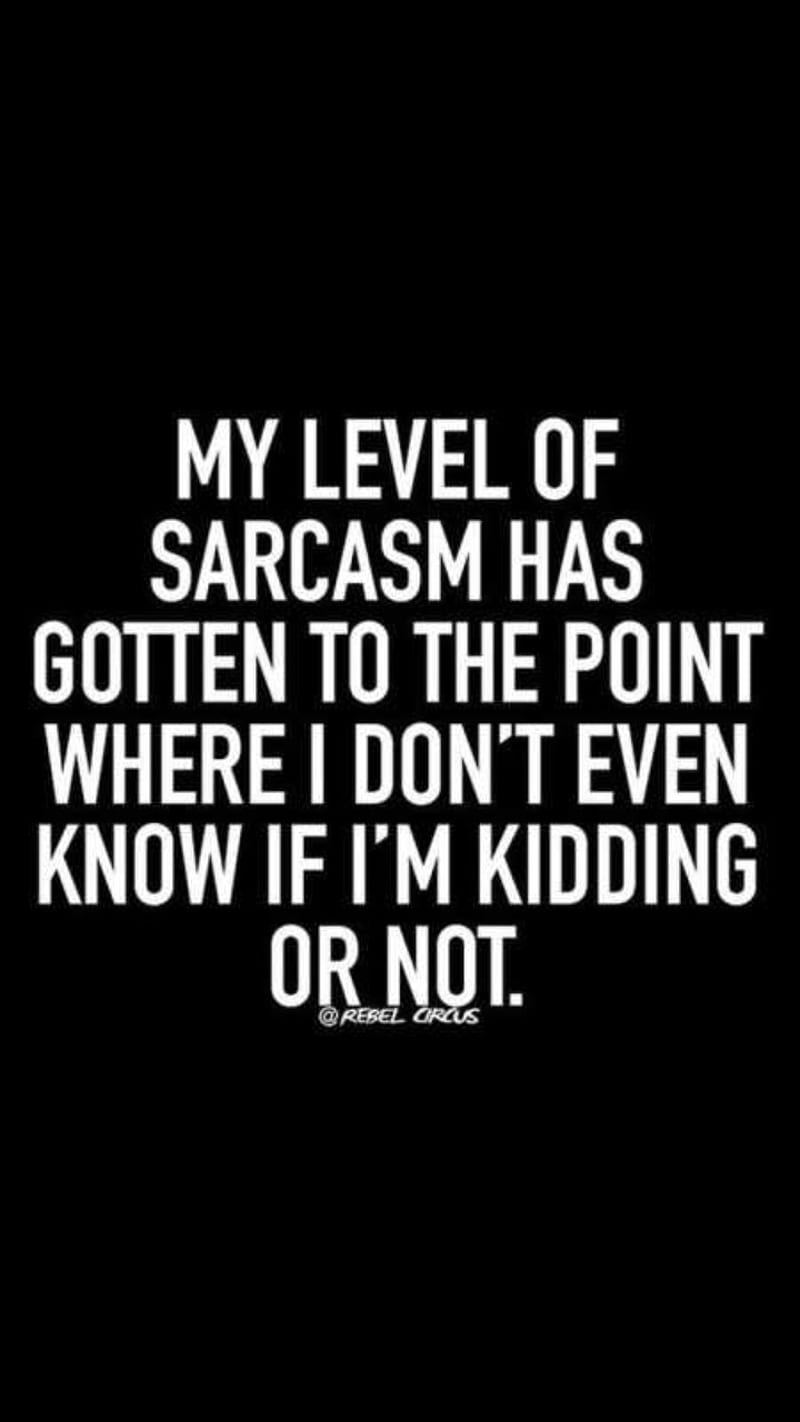 800x1422 Sarcasm, funny, quotes, HD phone wallpaper