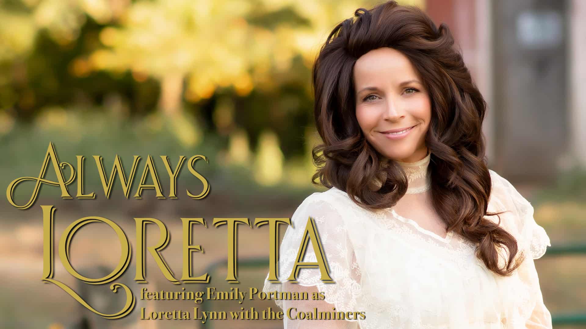 1920x1080 Always Loretta: The Ultimate Loretta Lynn Tribute Show Music Theatre