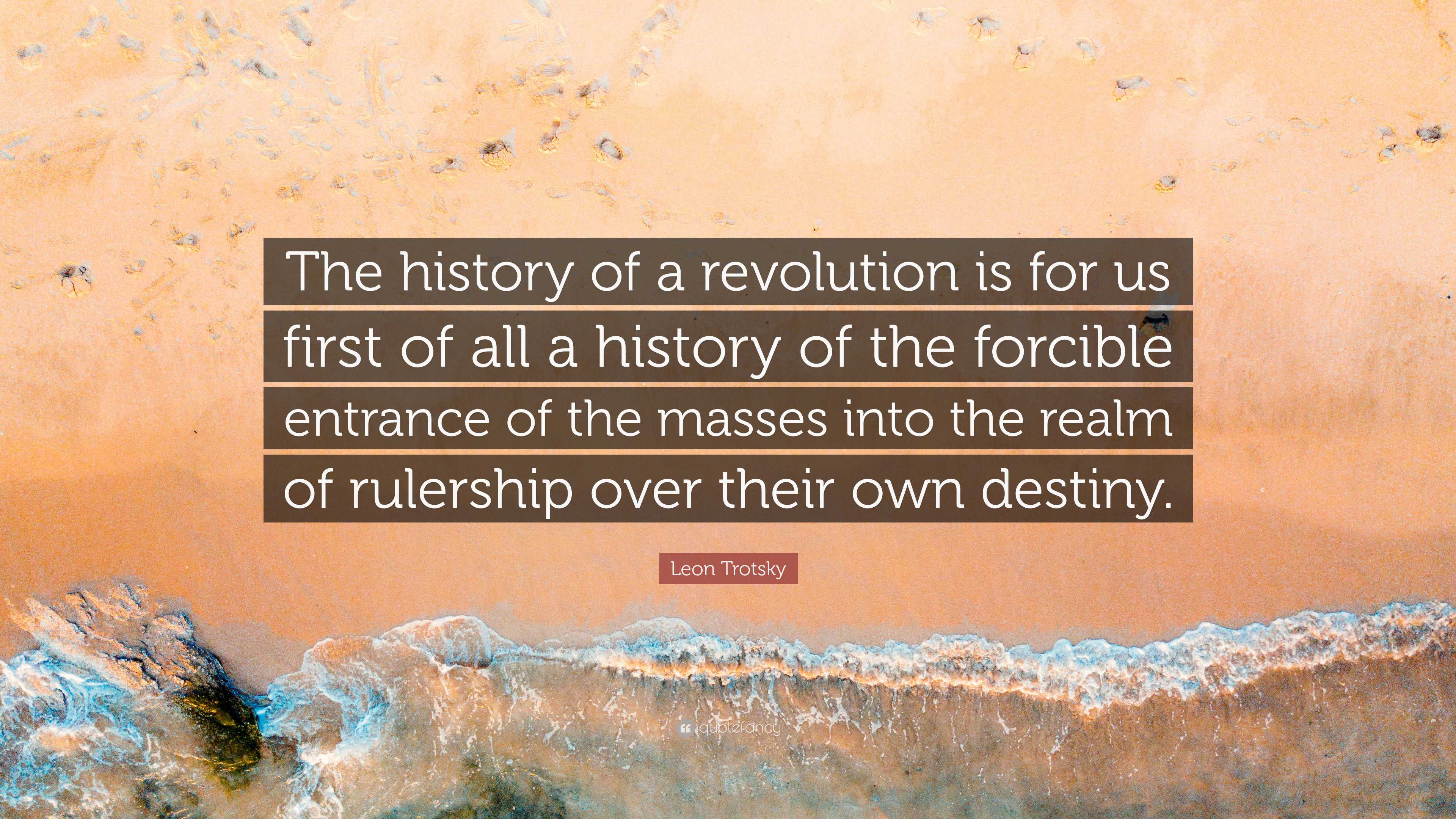 3840x2160 Leon Trotsky Quote: “The history of a revolution is for us first of all a history of the forcible entrance of the masses into the realm of.”