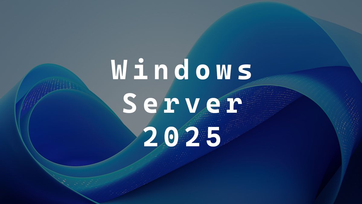 1200x675 Windows Server 2025 Changes