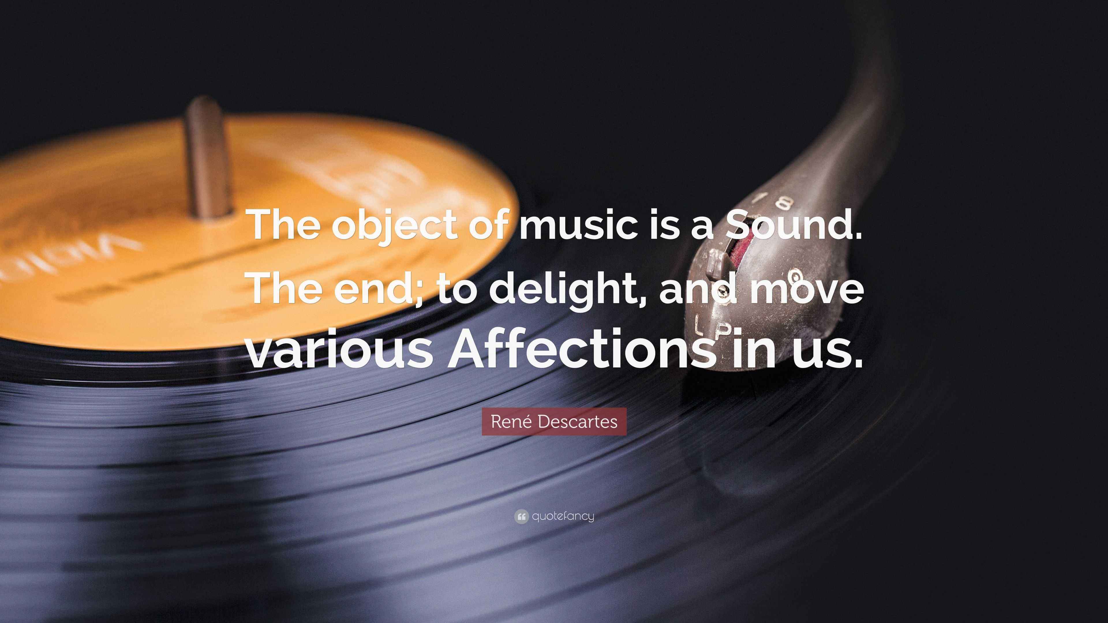 3840x2160 René Descartes Quote: “The object of music is a Sound. The end; to delight, and move