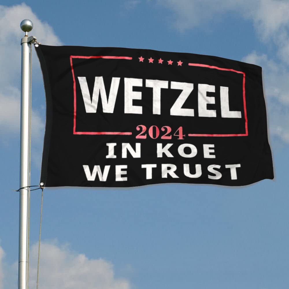 1000x1000 Fyon Koe Wetzel 2024 In Koe We Trust Flag Black Indoor and outdoor ban
